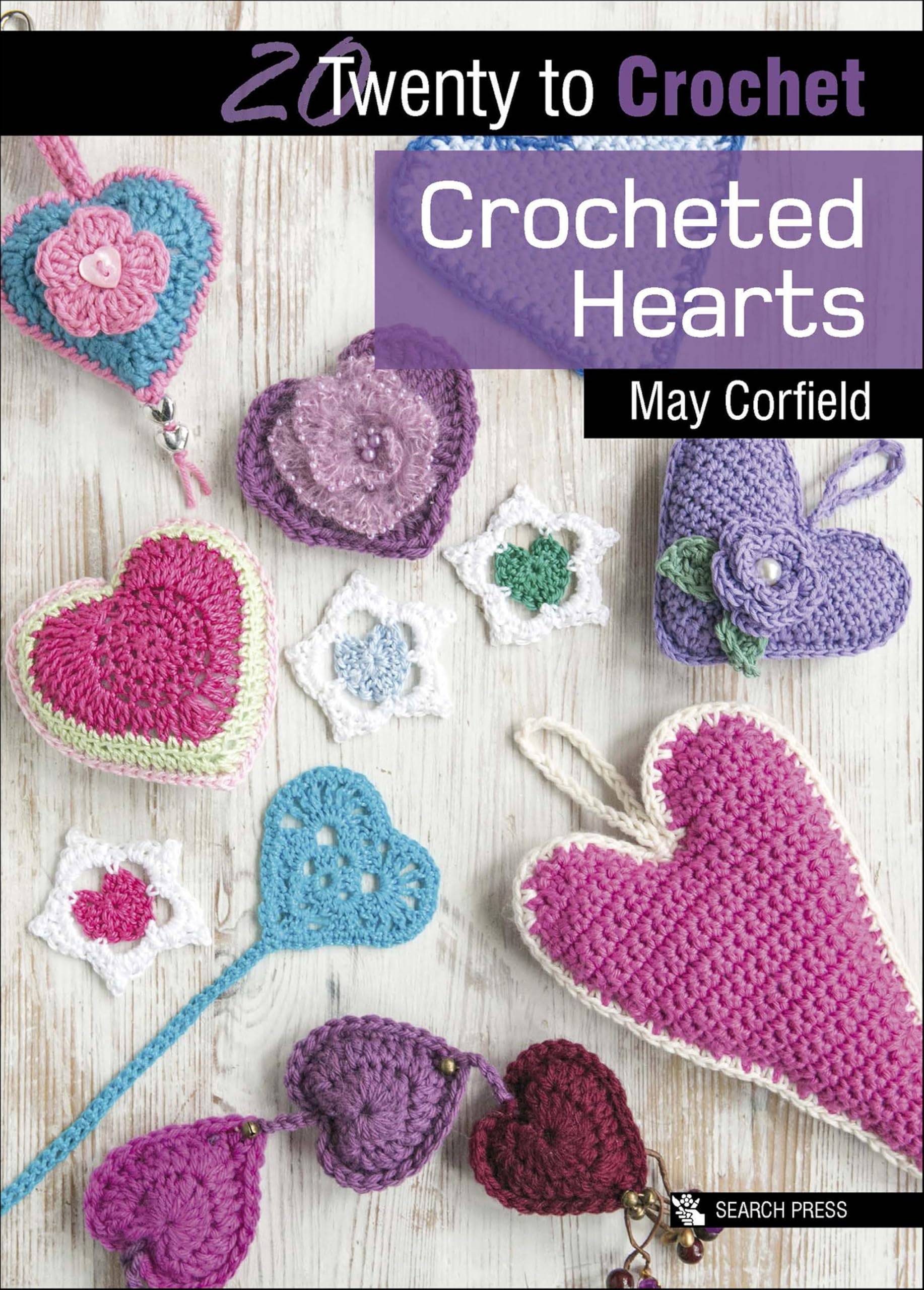 20 to Crochet: Crocheted Hearts (Twenty to Make)