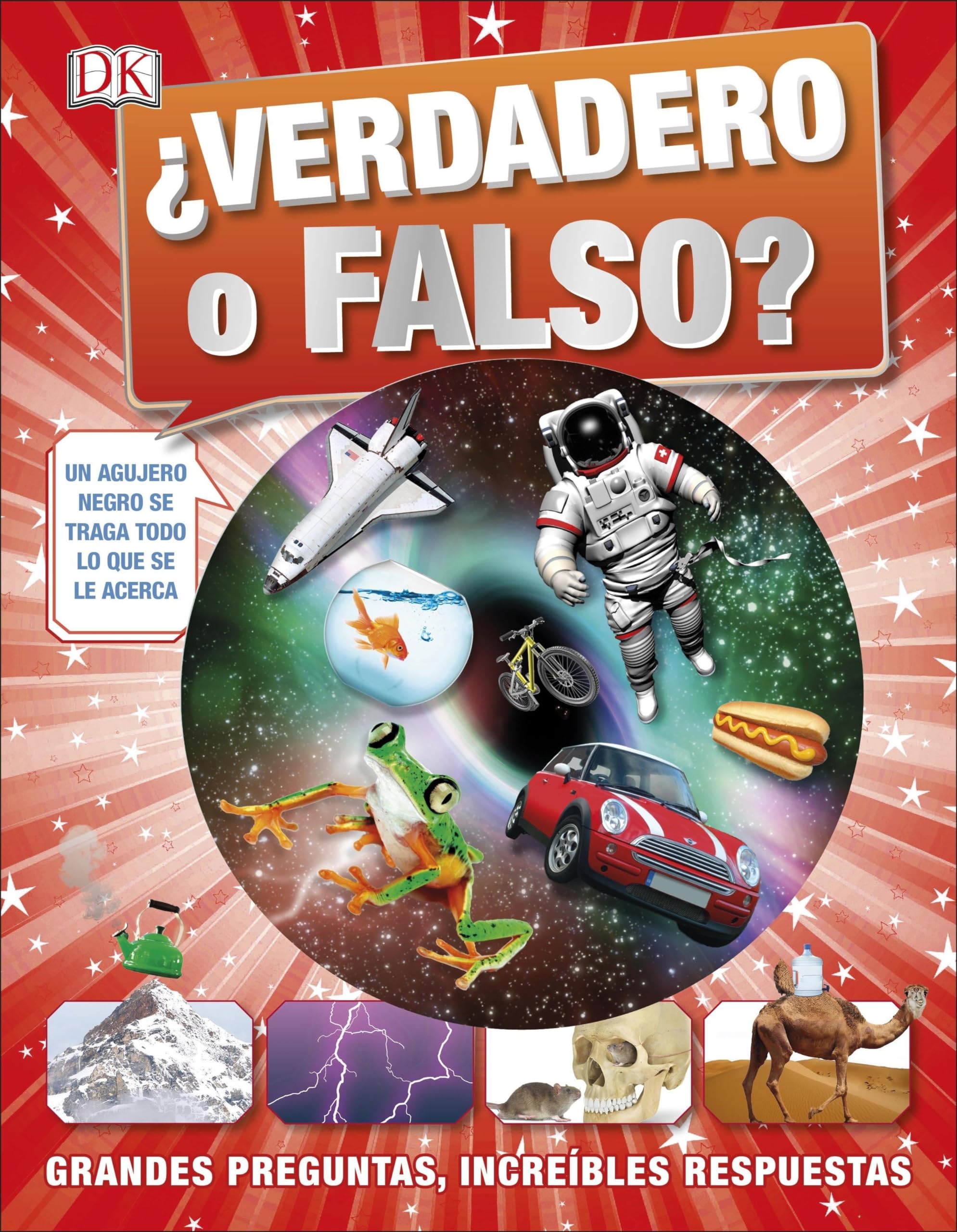¿Verdadero o falso? (True or False?): Grandes preguntas, increíbles respuestas (DK 1,000 Amazing Facts) (Spanish Edition)