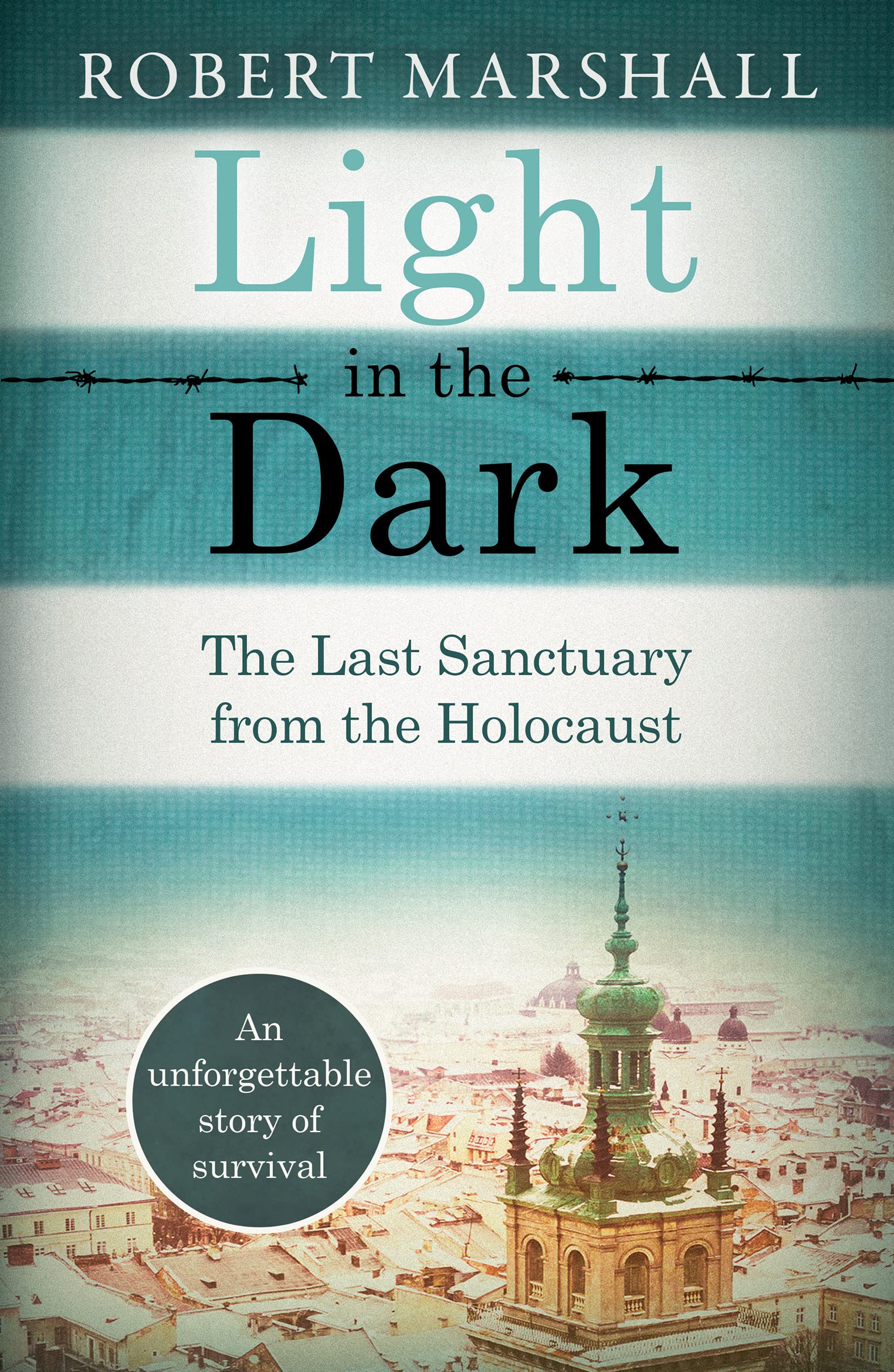 Light in the Dark The Last Sanctuary from the Holocaust Robert Marshall Book NEW