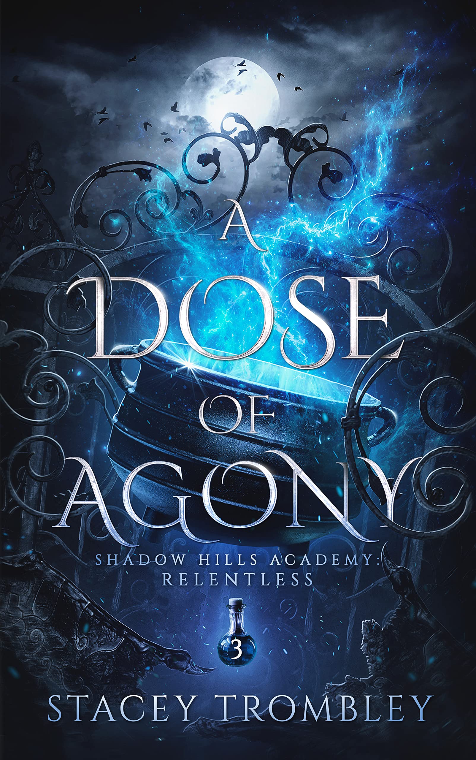 A Dose of Agony (Shadow Hills Academy: Relentless Book 3)