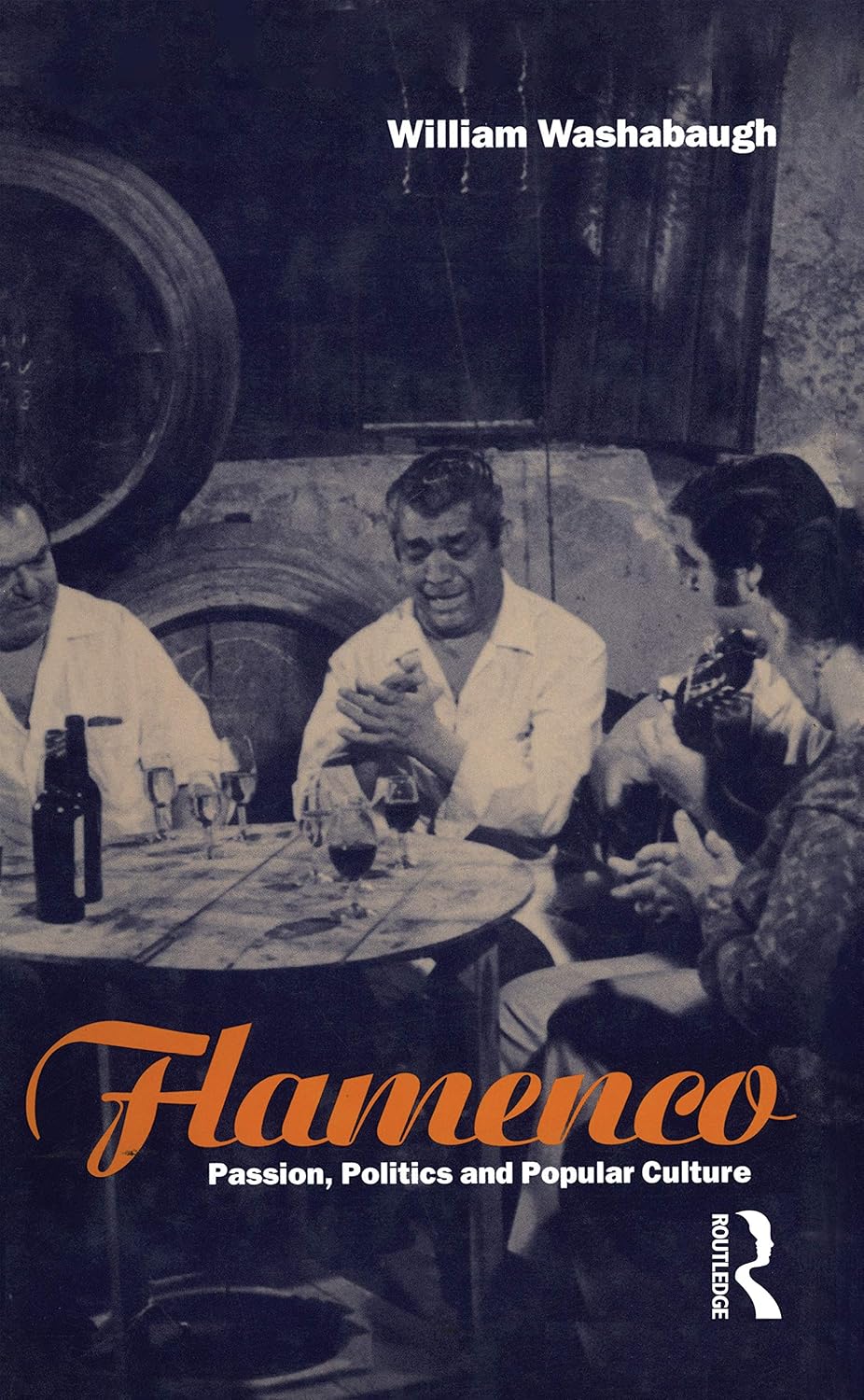 Flamenco: Passion, Politics and Popular Culture (Explorations in Anthropology)