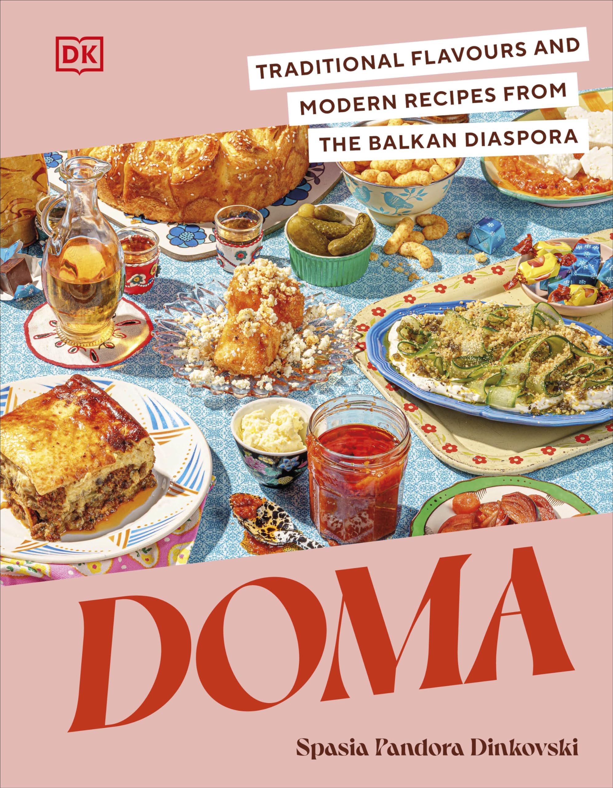 Doma: Traditional Flavours and Modern Recipes from the Balkan Diaspora ...