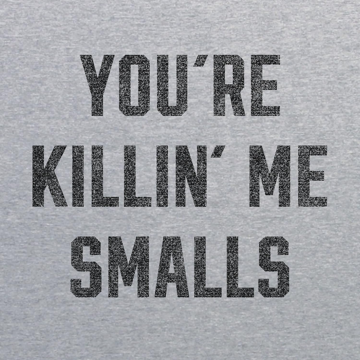 You're Killin' Me Smalls - Funny Adult T Shirt & Infant Creeper Bundle