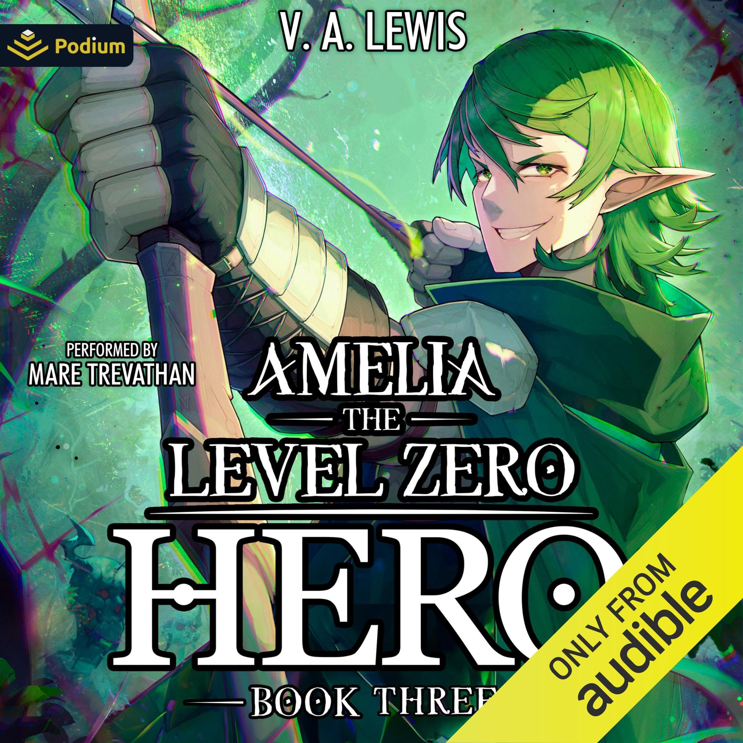 Cover art for Amelia the Level Zero Hero 3: A LitRPG Adventure
