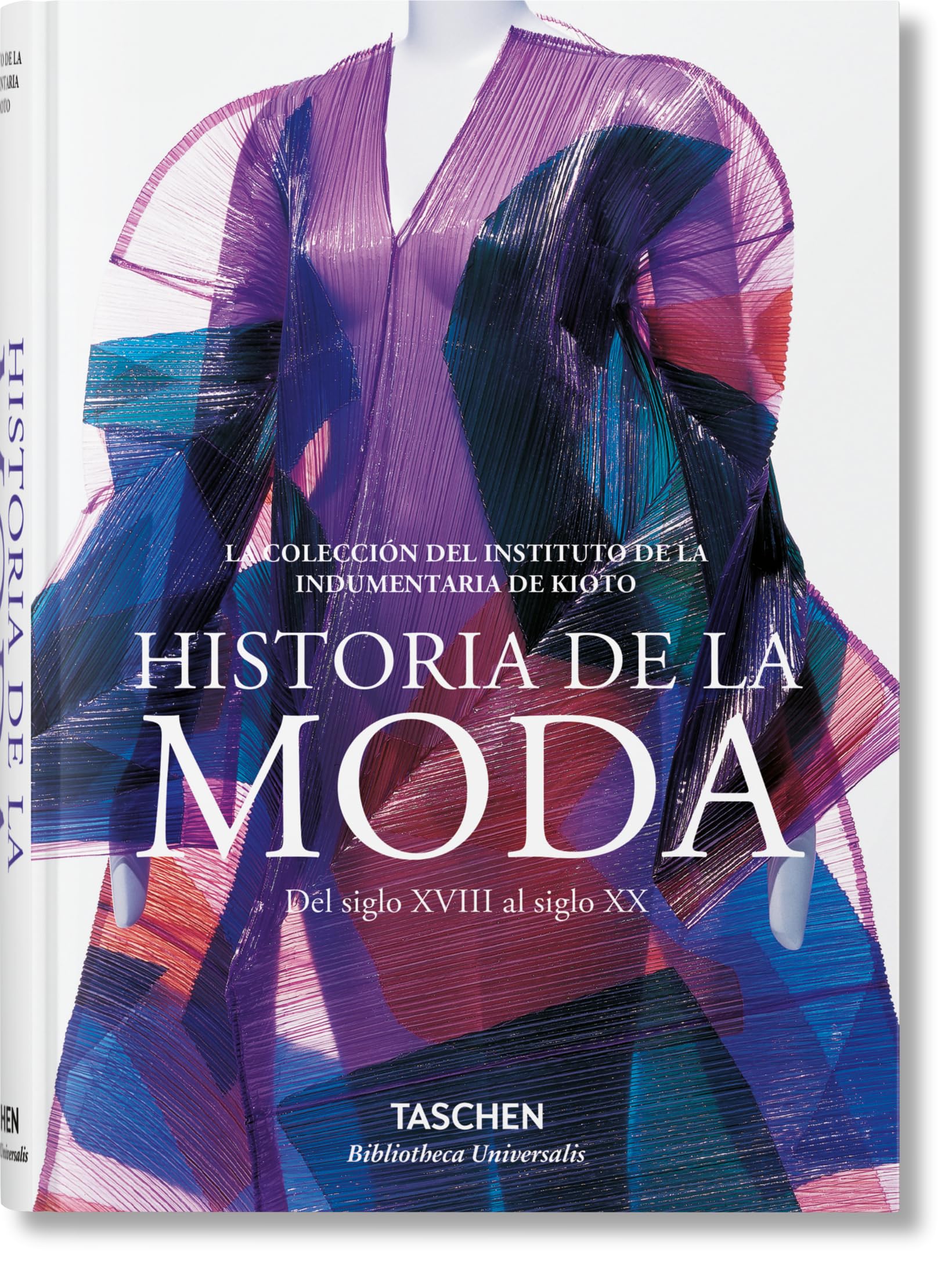 Historia de la moda: Del siglo XVIII al siglo XX (Bibliotheca Universalis)