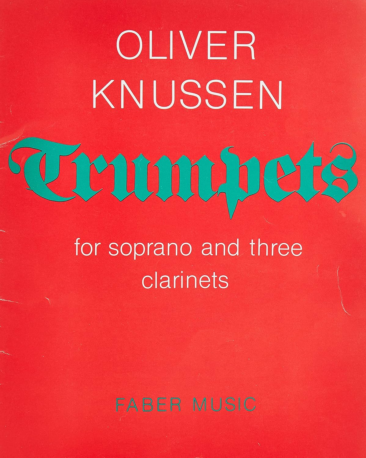 Trumpets For Soprano and Three (Faber Edition) 9780571505418 Knussen