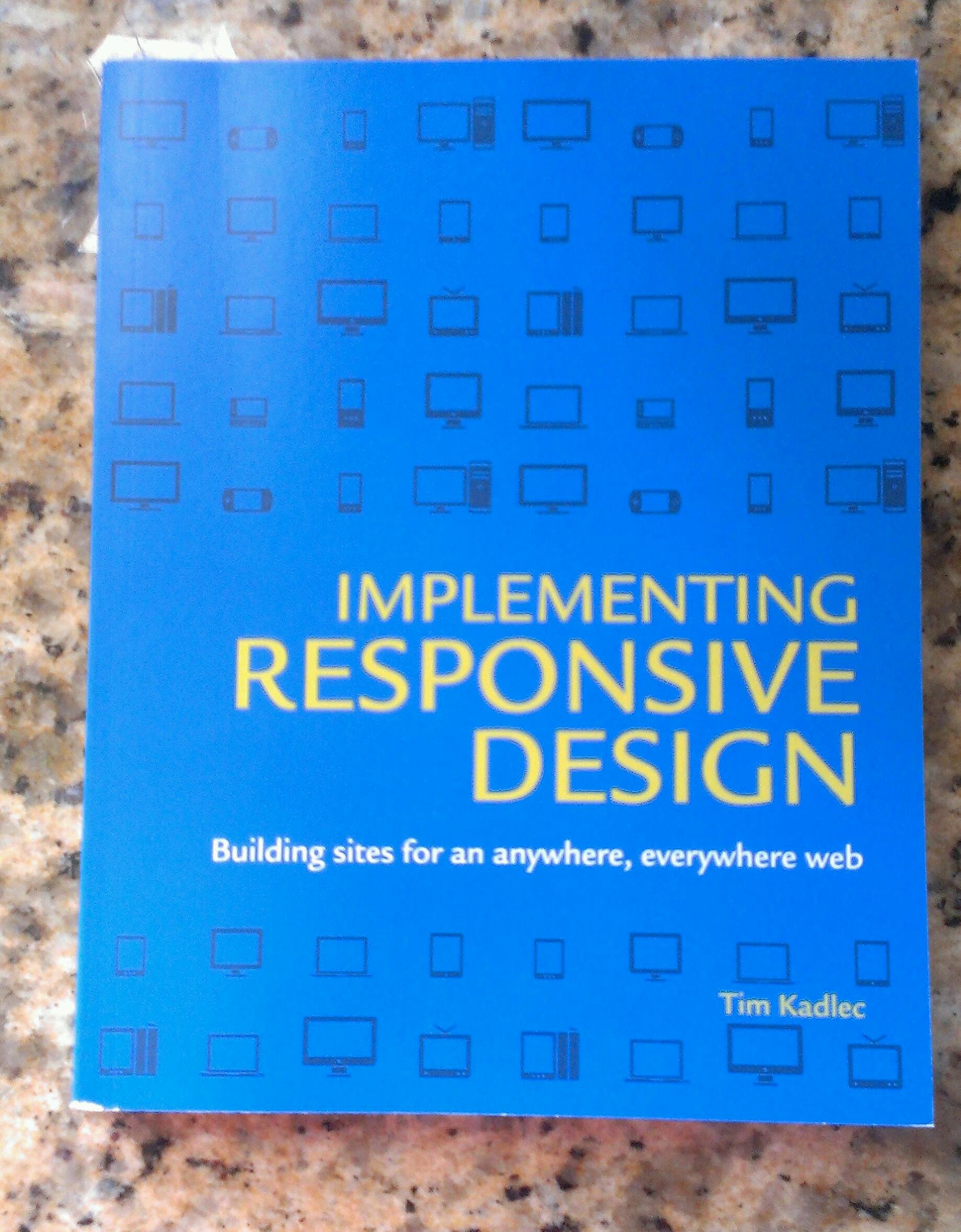 Implementing Responsive Design: Building Sites for an Anywhere, Everywhere Web (Voices That Matter) 1st Edition