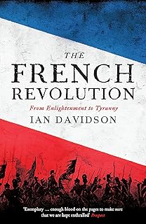 The French Revolution: From Enlightenment to Tyranny (English Edition)