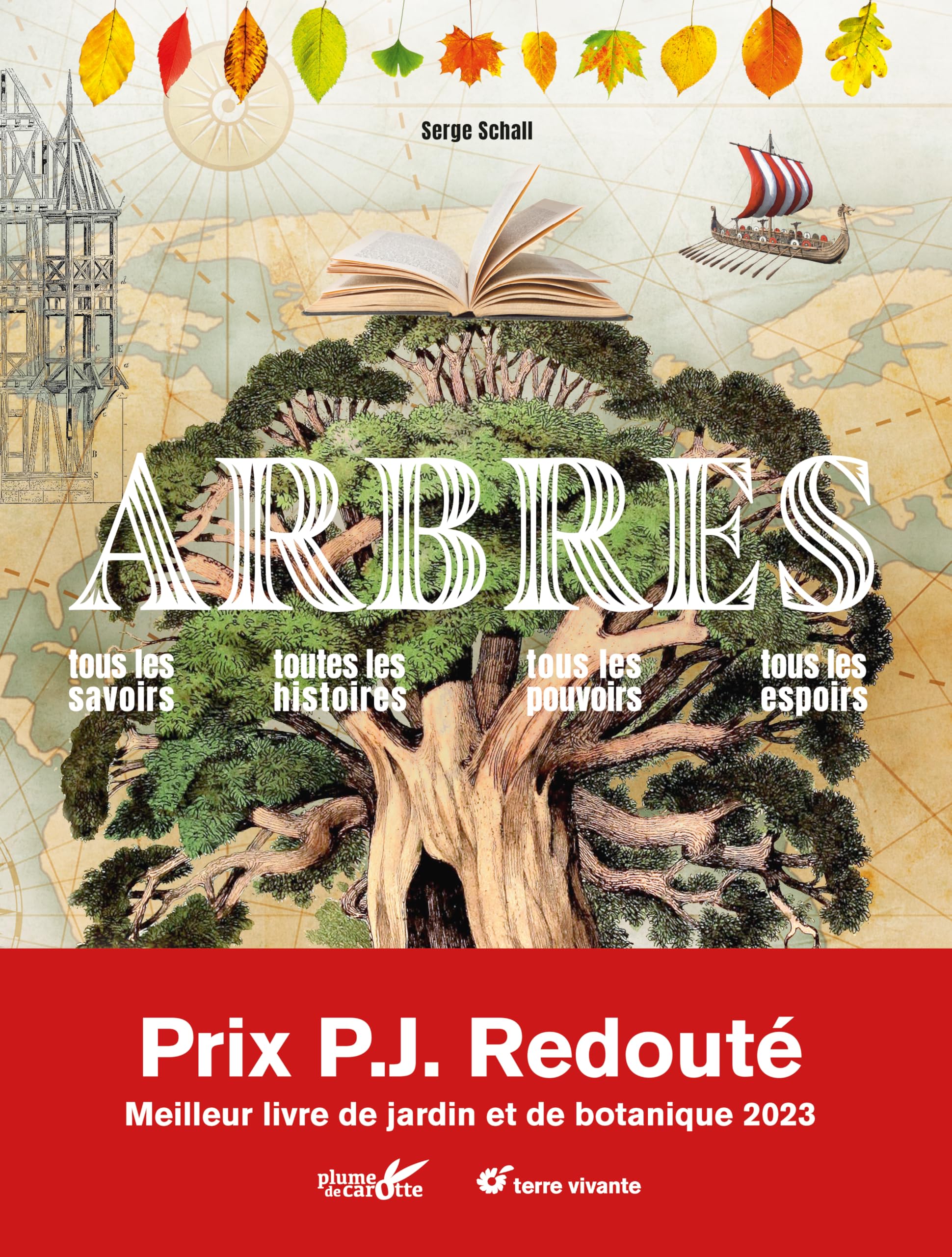 Arbres: Tous les savoirs, toutes les histoires, tous les pouvoirs, tous les espoirs...