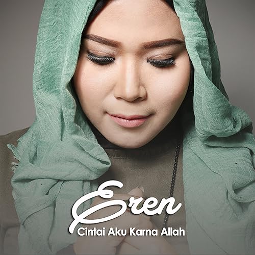 Cintai Aku Karena Allah By Eren On Amazon Music Amazon Com