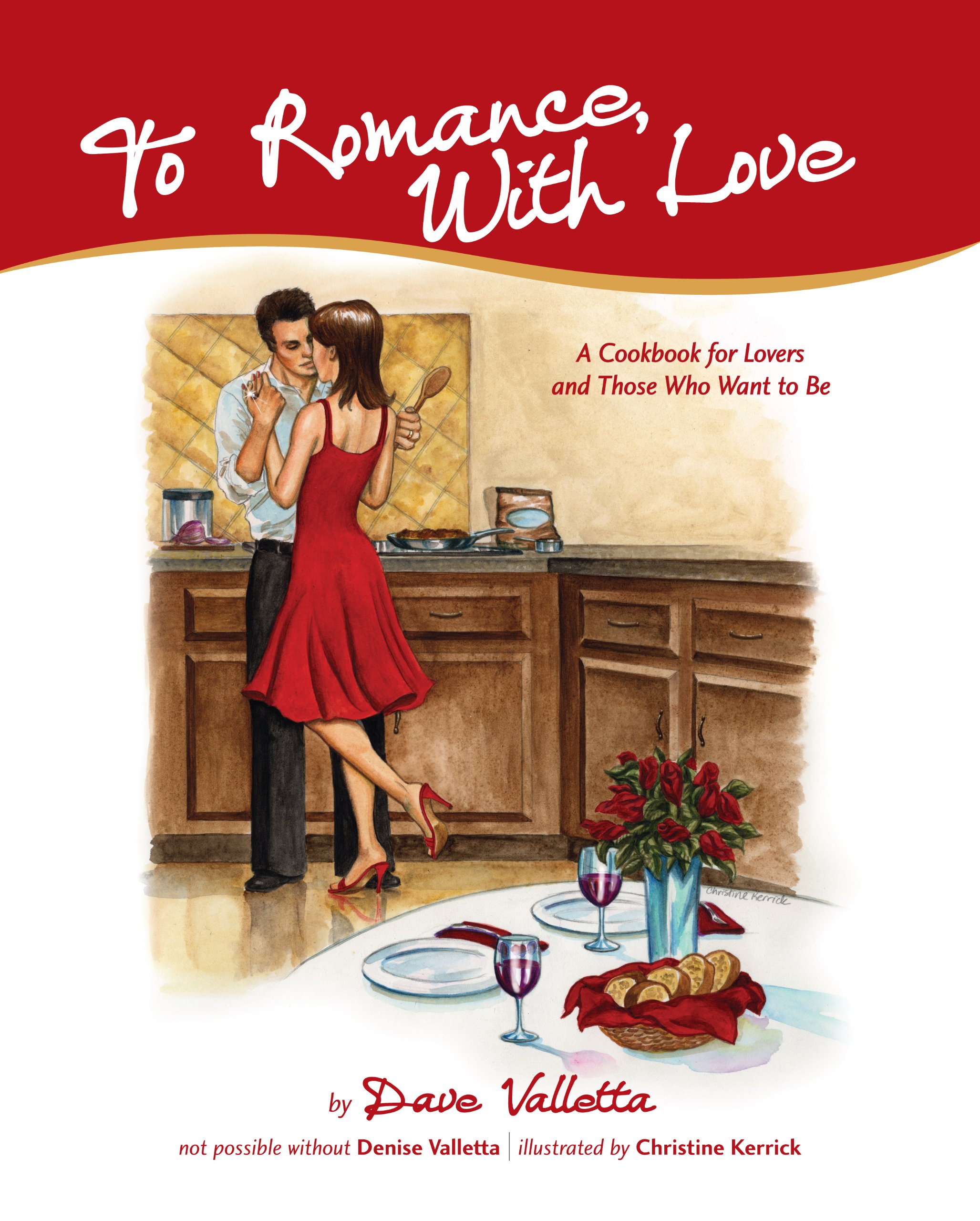 To Romance, With Love: A Cookbook for Lovers and Those Who Want to Be
