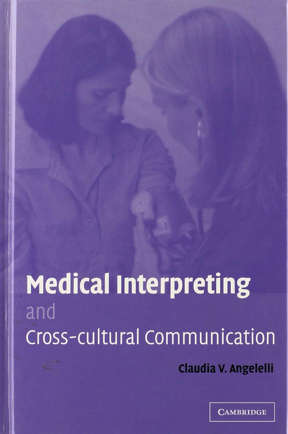 Medical Interpreting and Cross-cultural Communication: 9780521830263 ...
