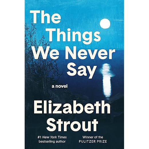 The Things We Never Say: A Novel