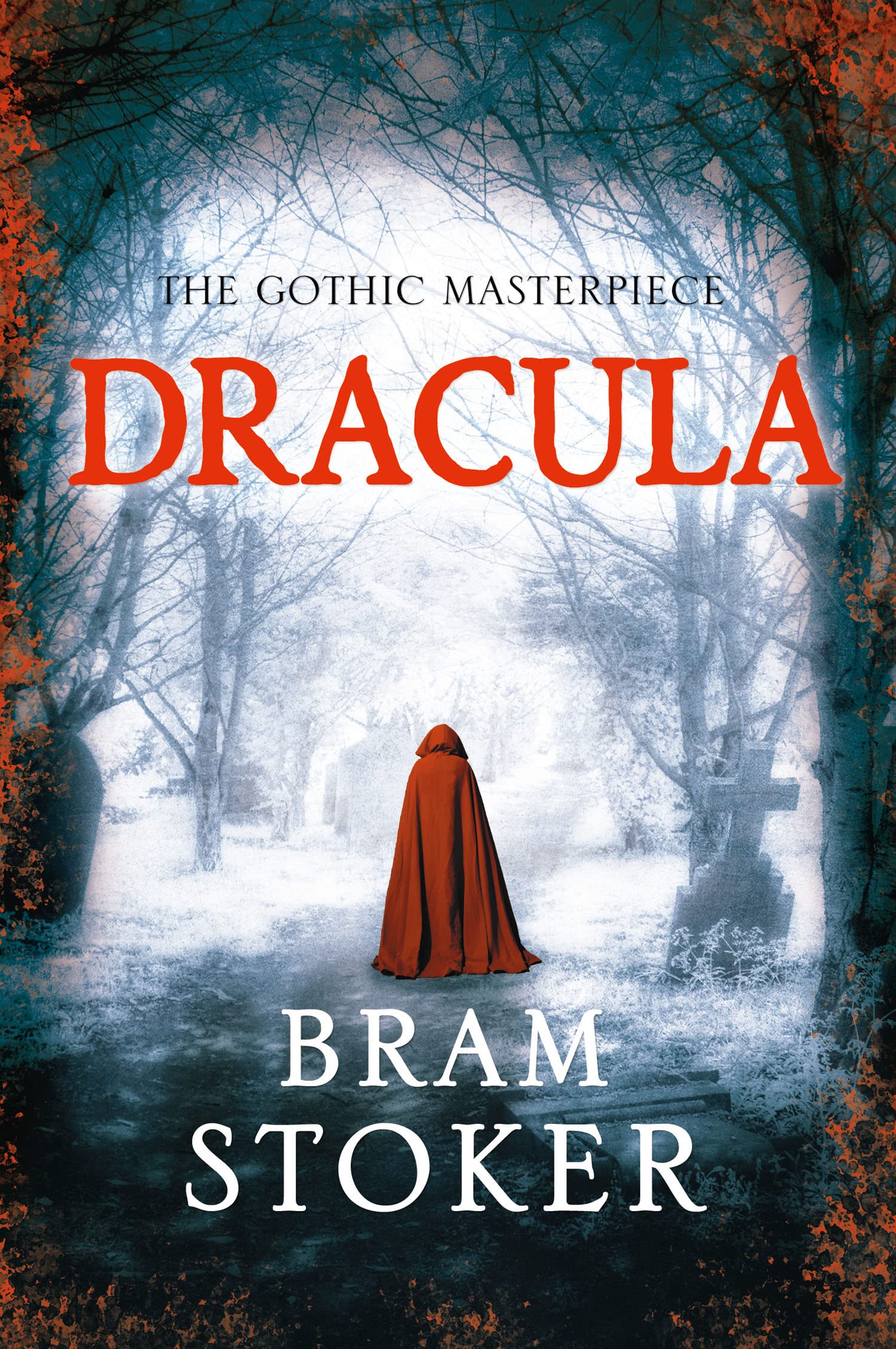 DRACULA: A Masterful Classic Horror Novel of the Original Vampire Legend