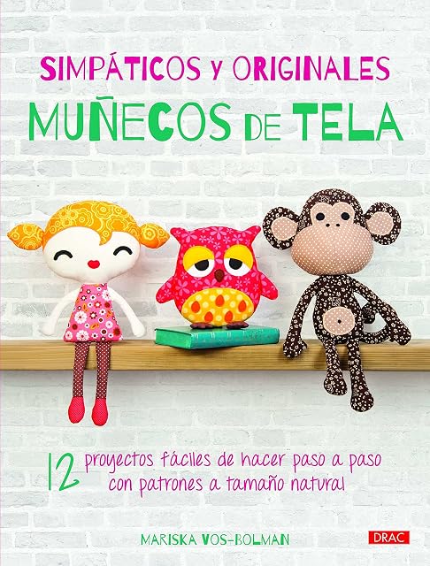 Portada de Simpaticos y Originales Muñecos de Tela: 12 Proyectos Faciles de Hacer