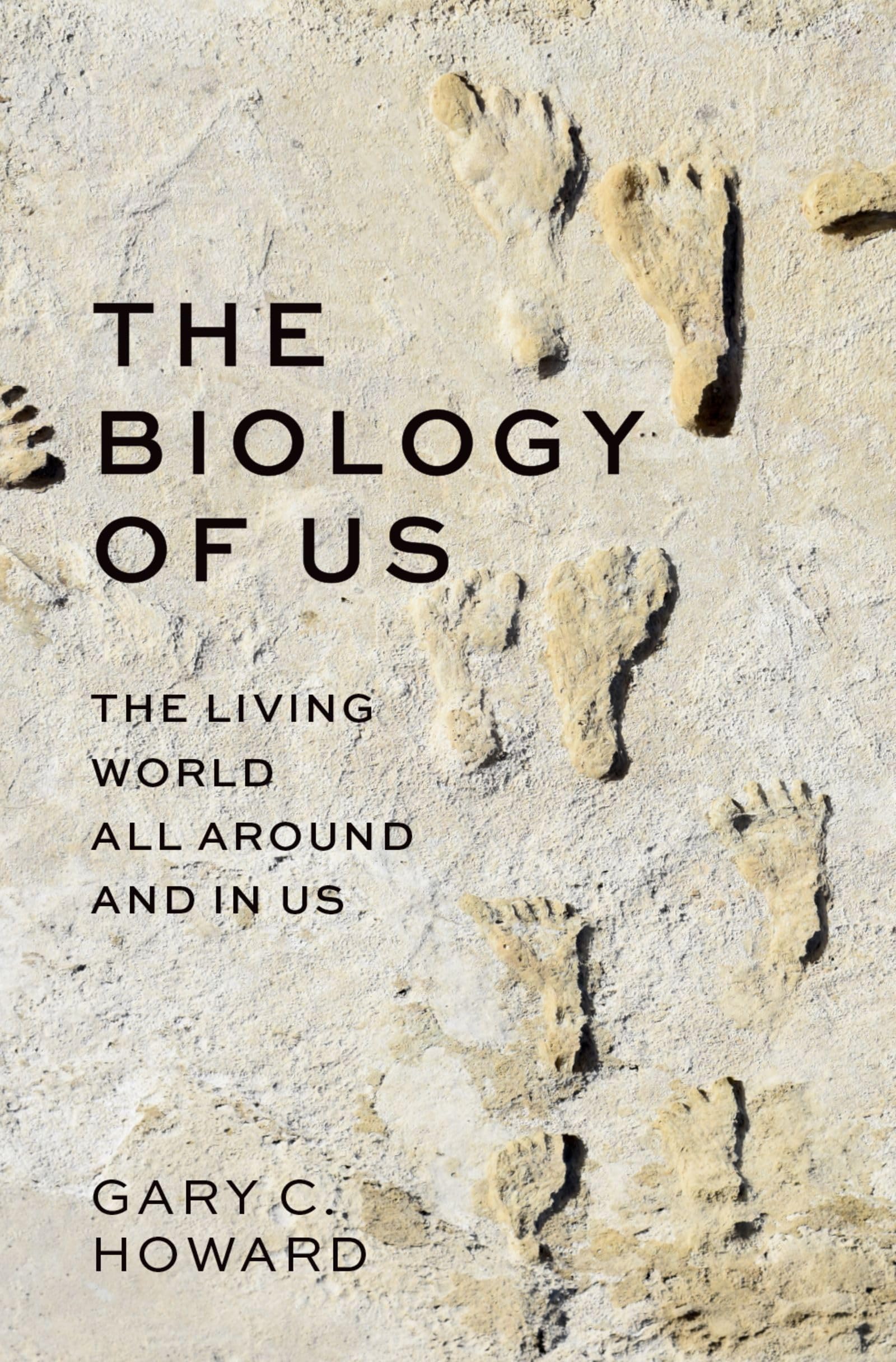 The Biology of Us: The Living World All Around and In Us