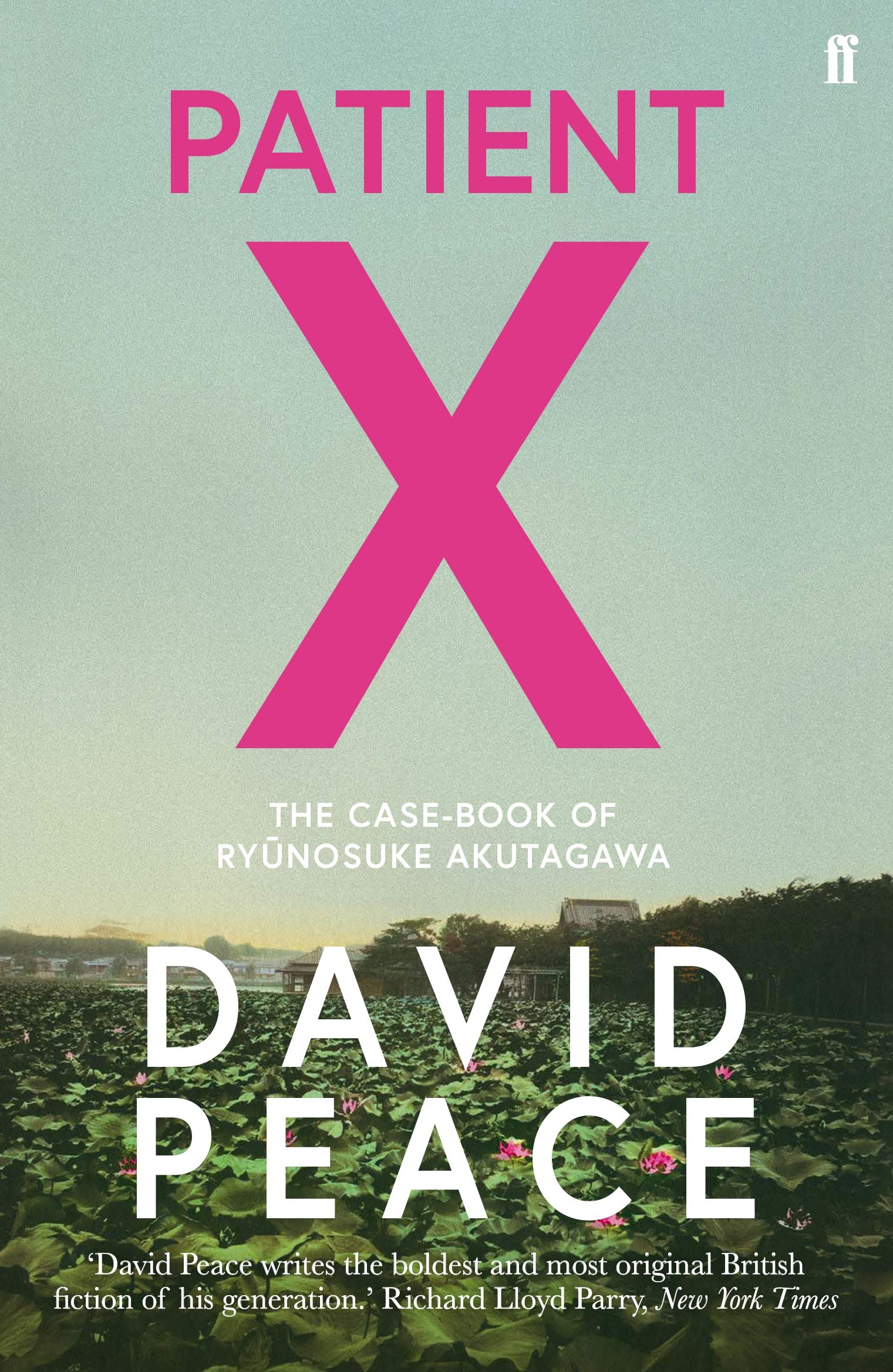 Patient X: The Case-Book of Ryunosuke Akutagawa - Peace, David