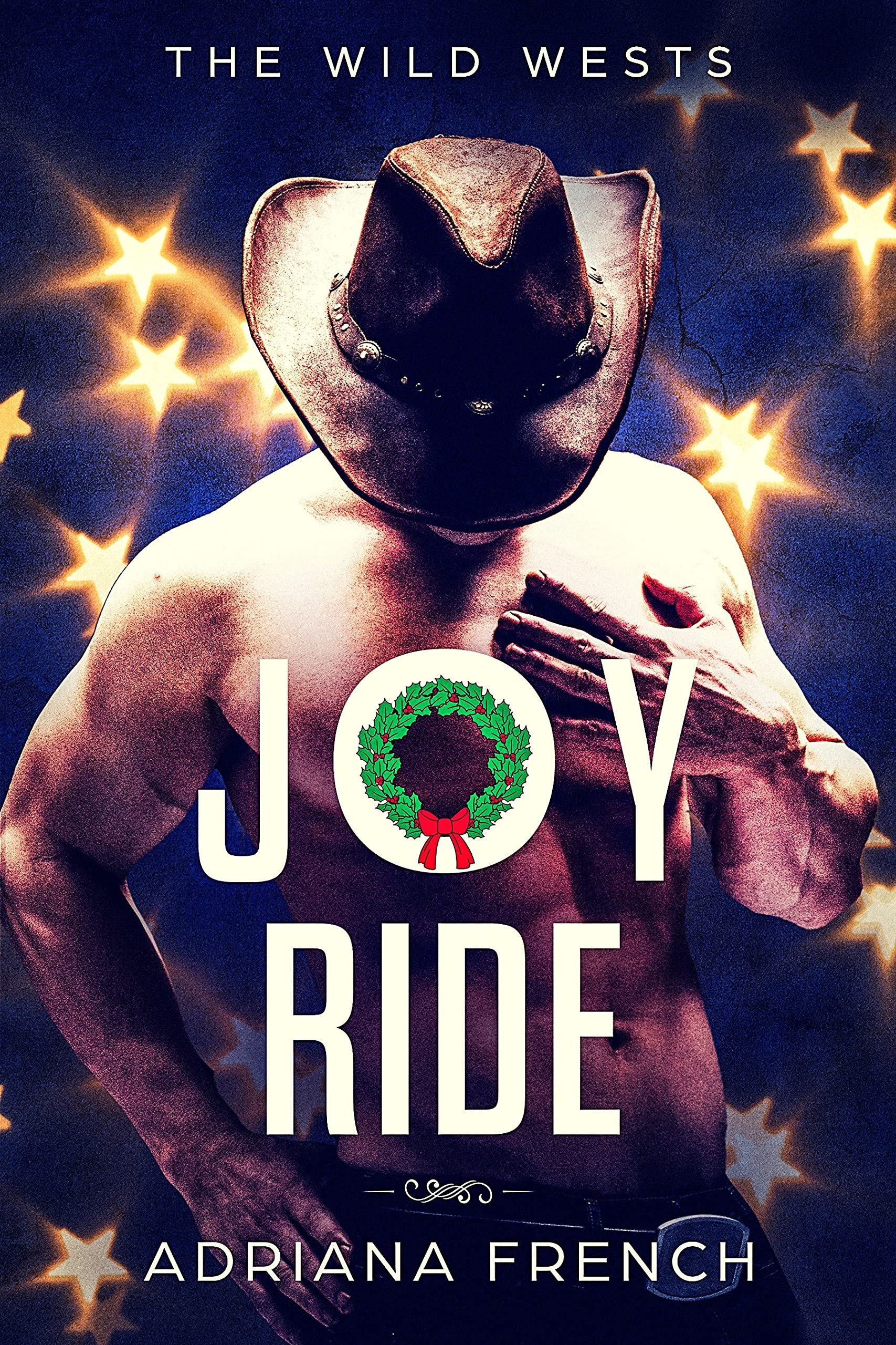 Joy Ride: Sexy af Goldilocks fairy tale retelling ~ Holiday Romance ~ Alpha Cowboy ~Age gap (The Wild Wests Book 5)