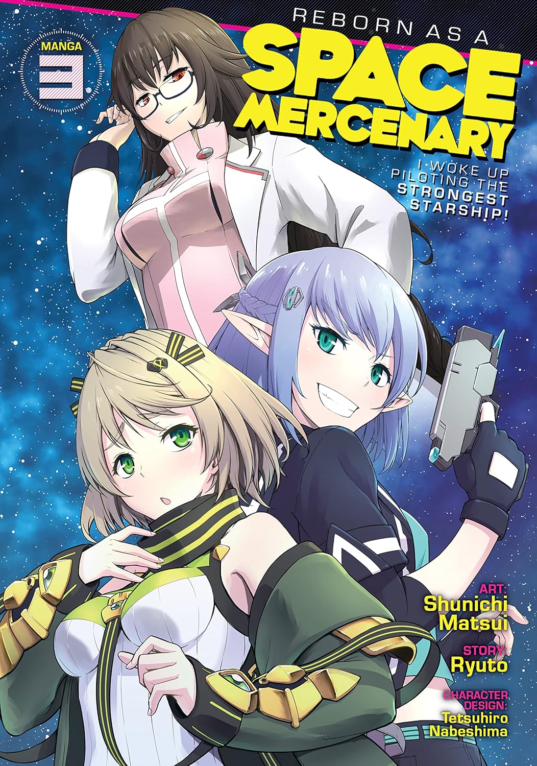 Reborn as a Space Mercenary: I Woke Up Piloting the Strongest Starship! Vol. 3 (Reborn as a Space Mercenary: I Woke Up Piloting the Strongest Starship! (Manga))