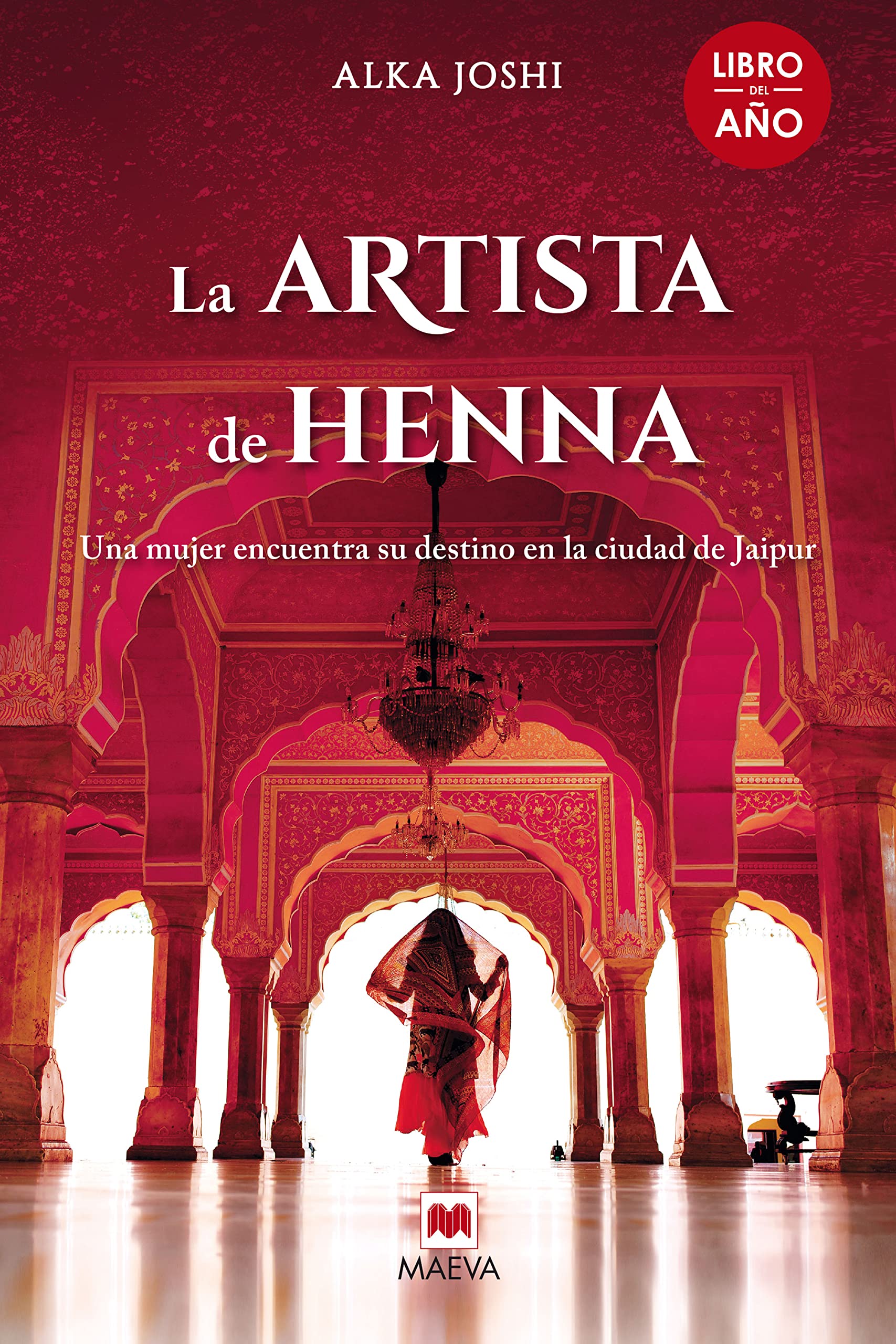 La artista de henna: Una mujer en busca de sus sueños en la ciudad de Jaipur (Trilogía Jaipur nº 1) (Spanish Edition)