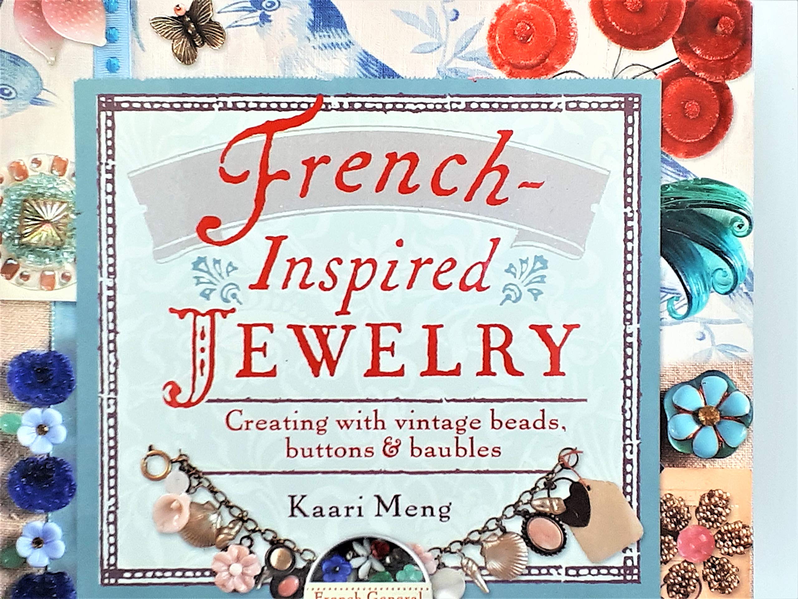Buy French-Inspired Jewelry: Creating with Vintage Beads, Buttons & Baubles — BookShops.in