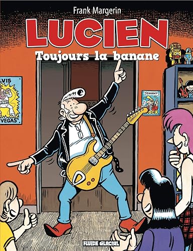 Lucien - Tome 09 - Toujours la banane