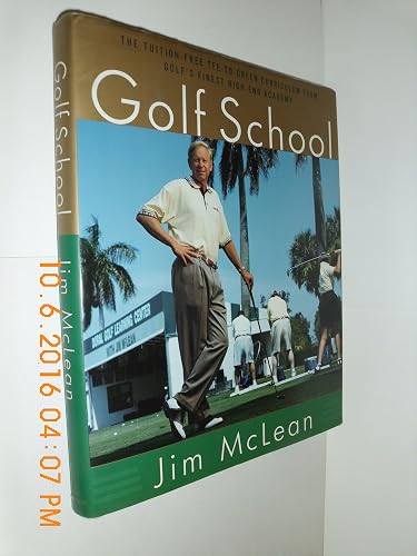 The Golf School: The tuition free Tee-To-Green curriculum from golf's