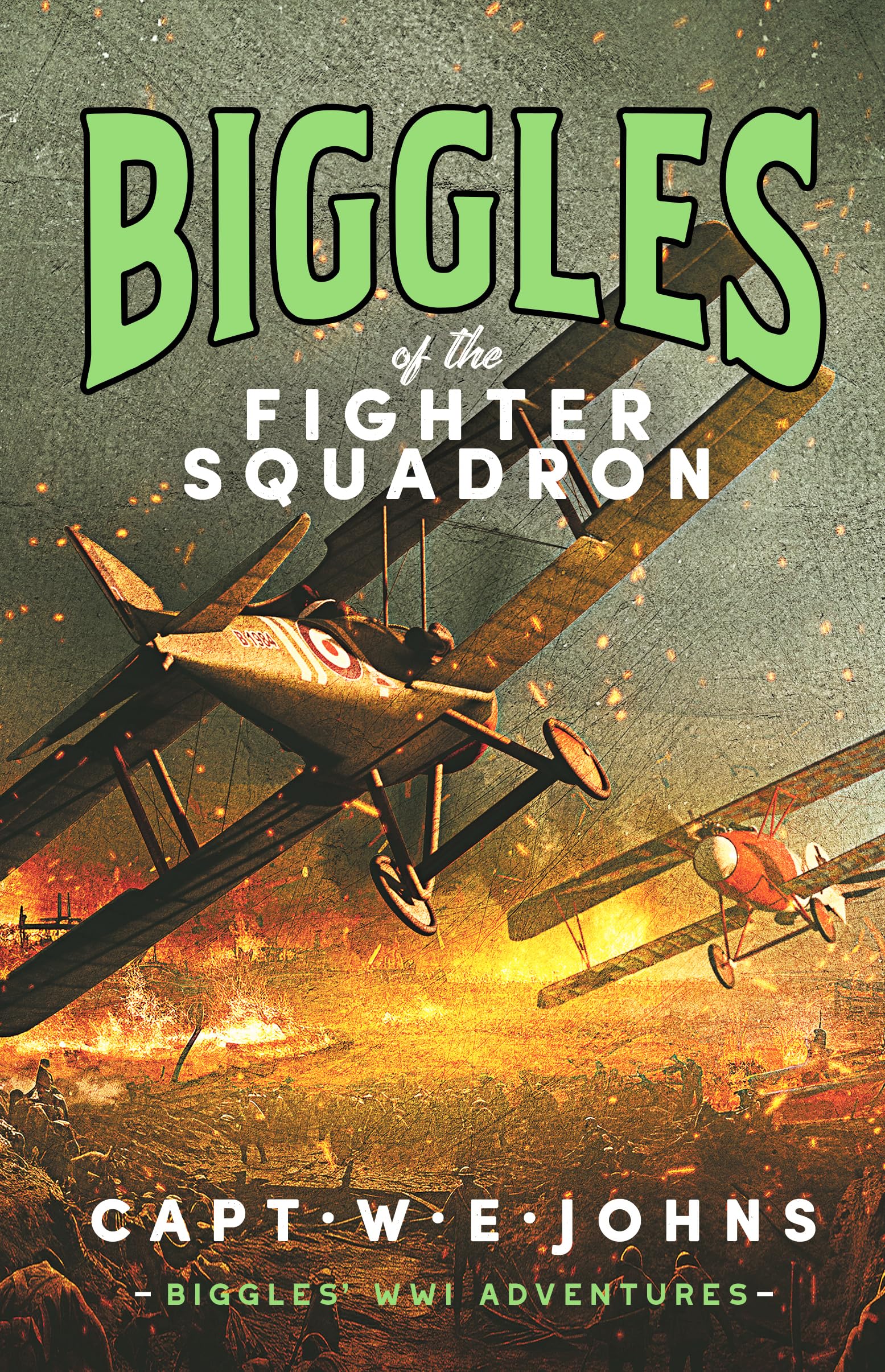 Biggles of the Fighter Squadron (Biggles' WW1 Adventures, 2)