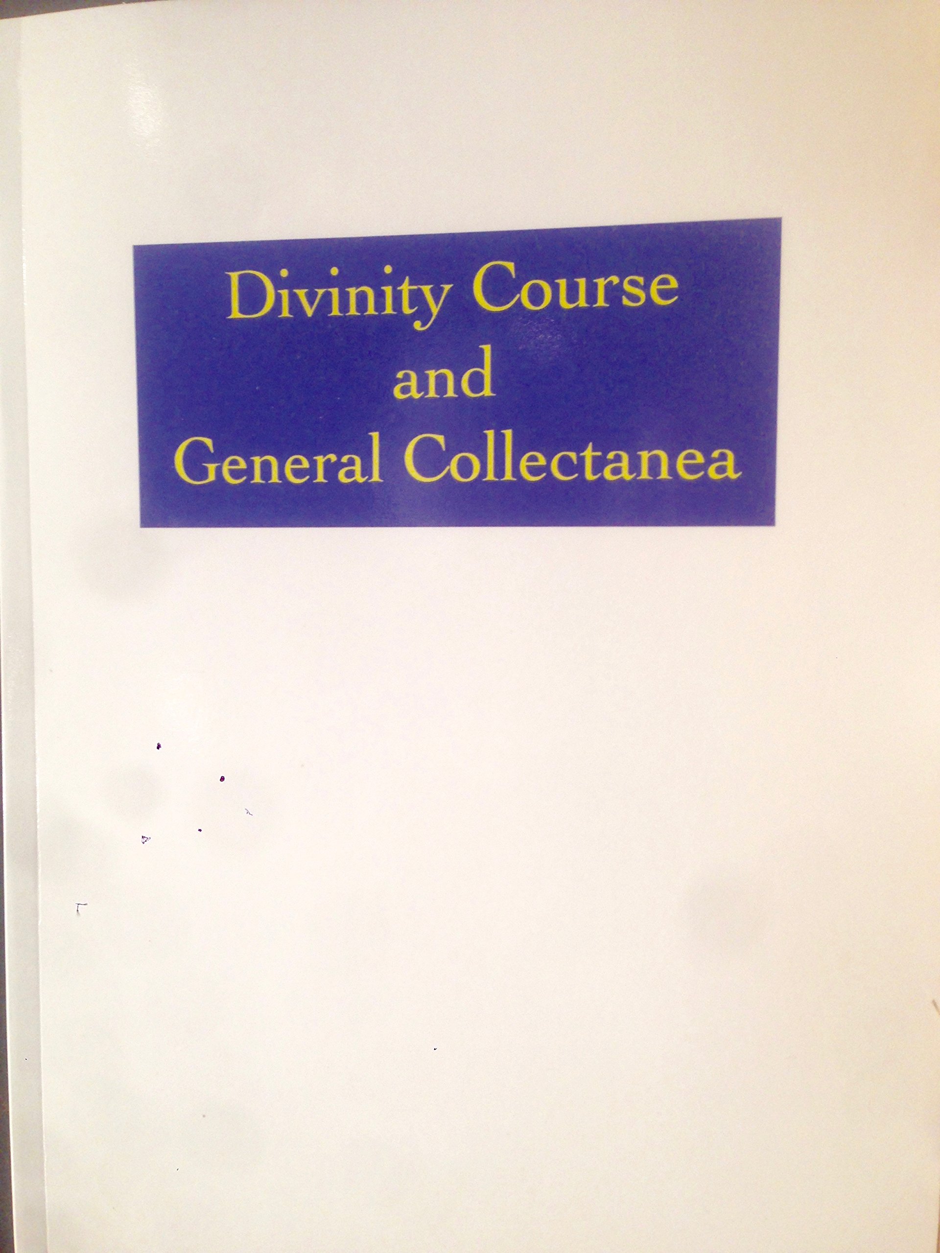 Divinity Course and General Collectanea: Of Items By and About Mary Baker Eddy