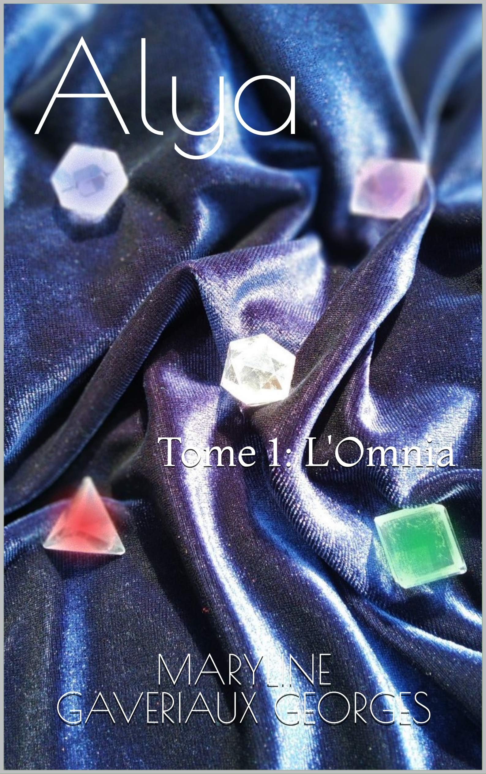 Alya: Tome1: L'Omnia (French Edition)