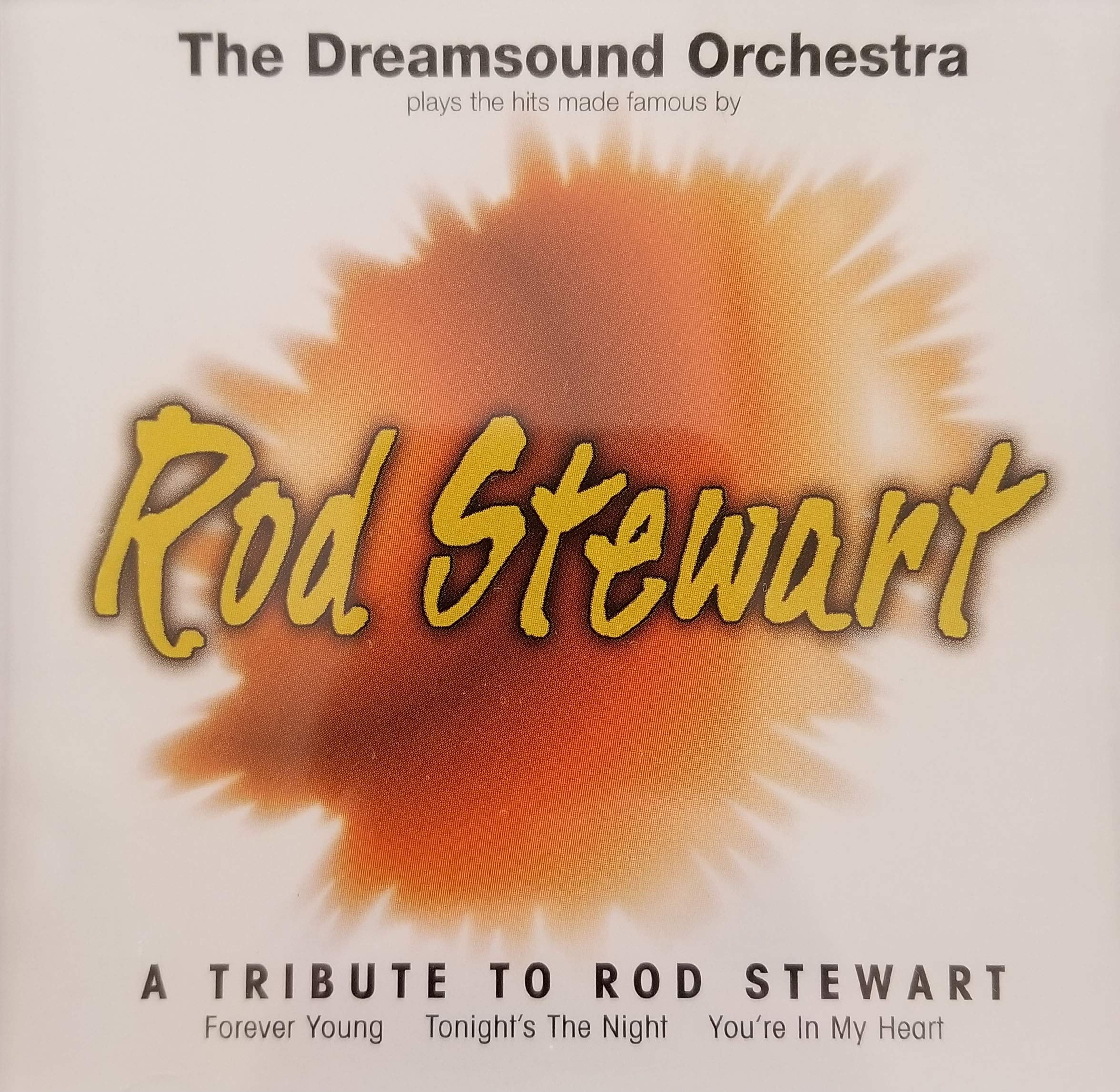 The Dreamsound Orchestra Plays the Hits Made Famous By Rod Stewart [Audio CD] The Dreamsound Orchestr [Audio CD] [Audio CD] [Audio CD] [Audio CD]