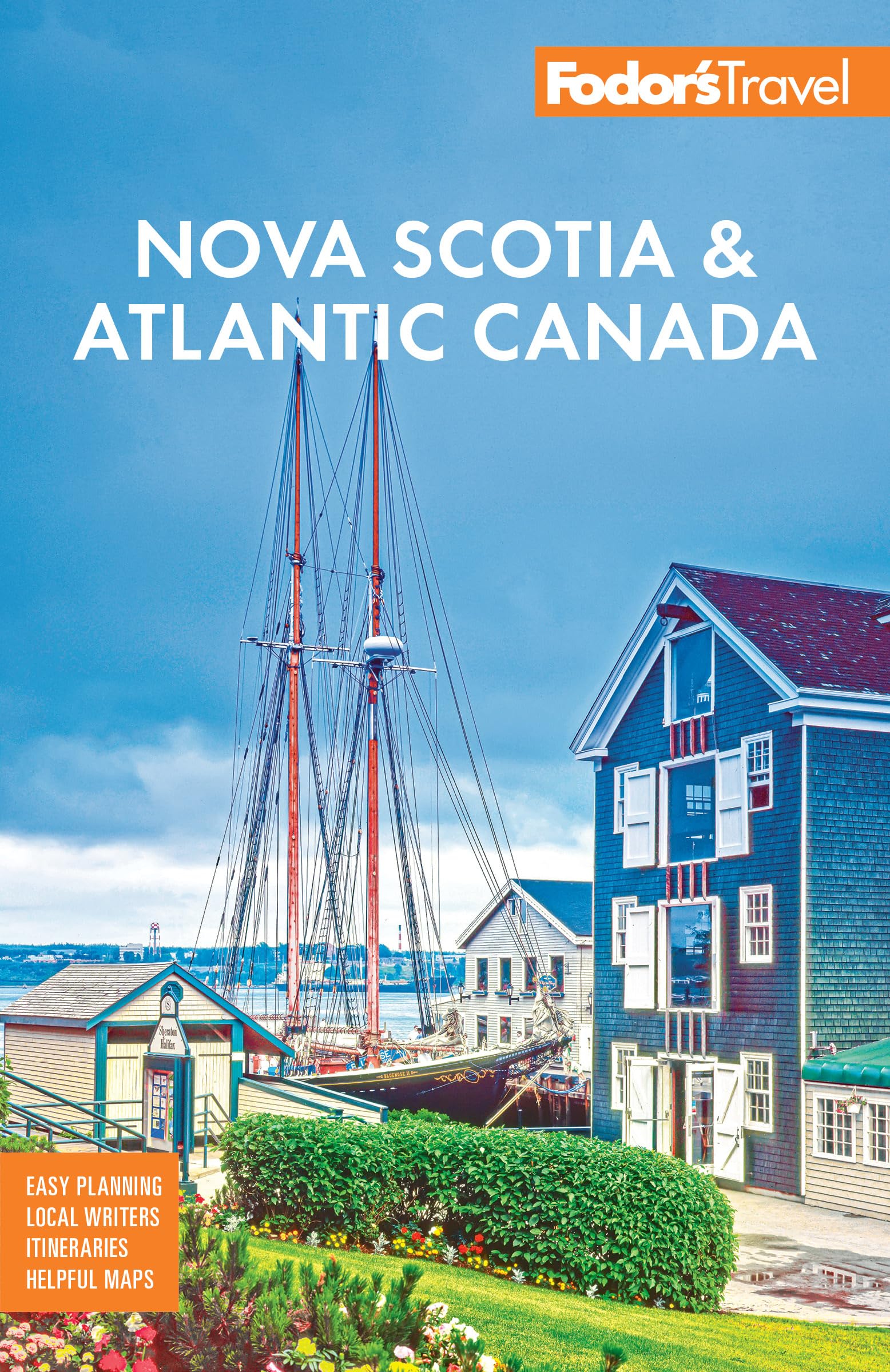 Fodor's Nova Scotia & Atlantic Canada: with New Brunswick, Prince Edward Island, & Newfoundland (Full-color Travel Guide)