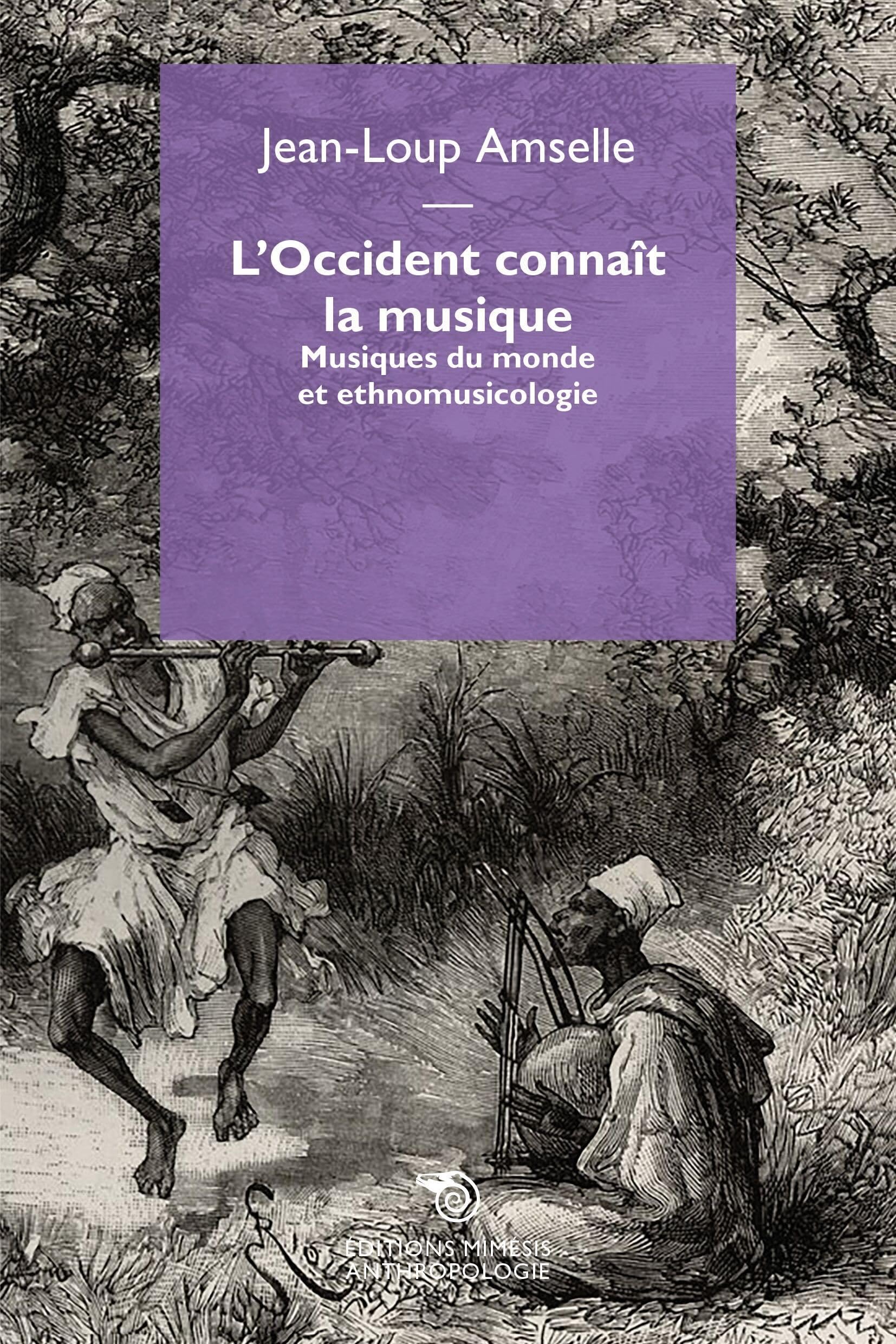 L'Occident connaît la musique: Musique du monde et ethnomusicologie