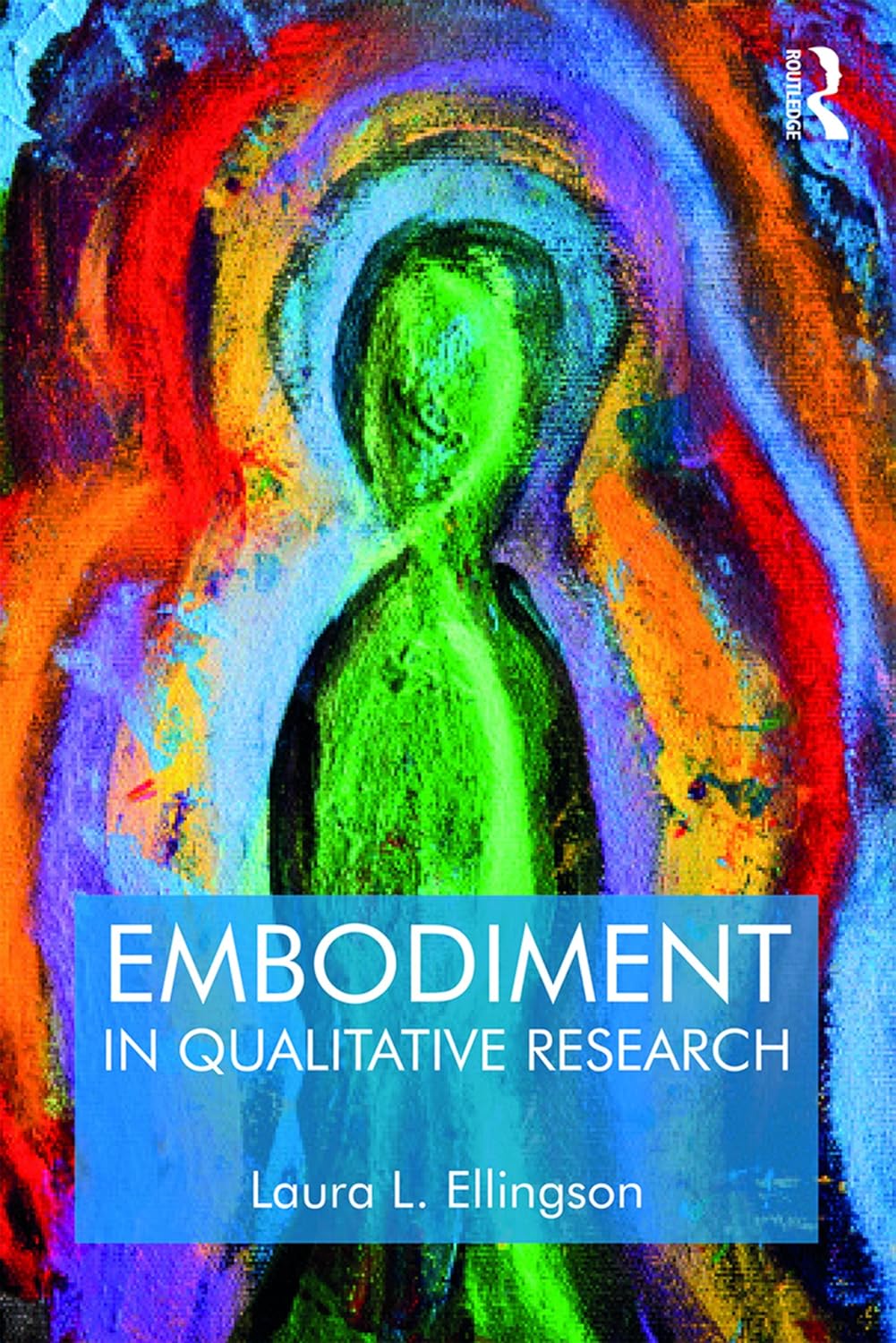 Embodiment in Qualitative Research      1st Edition, Kindle Edition