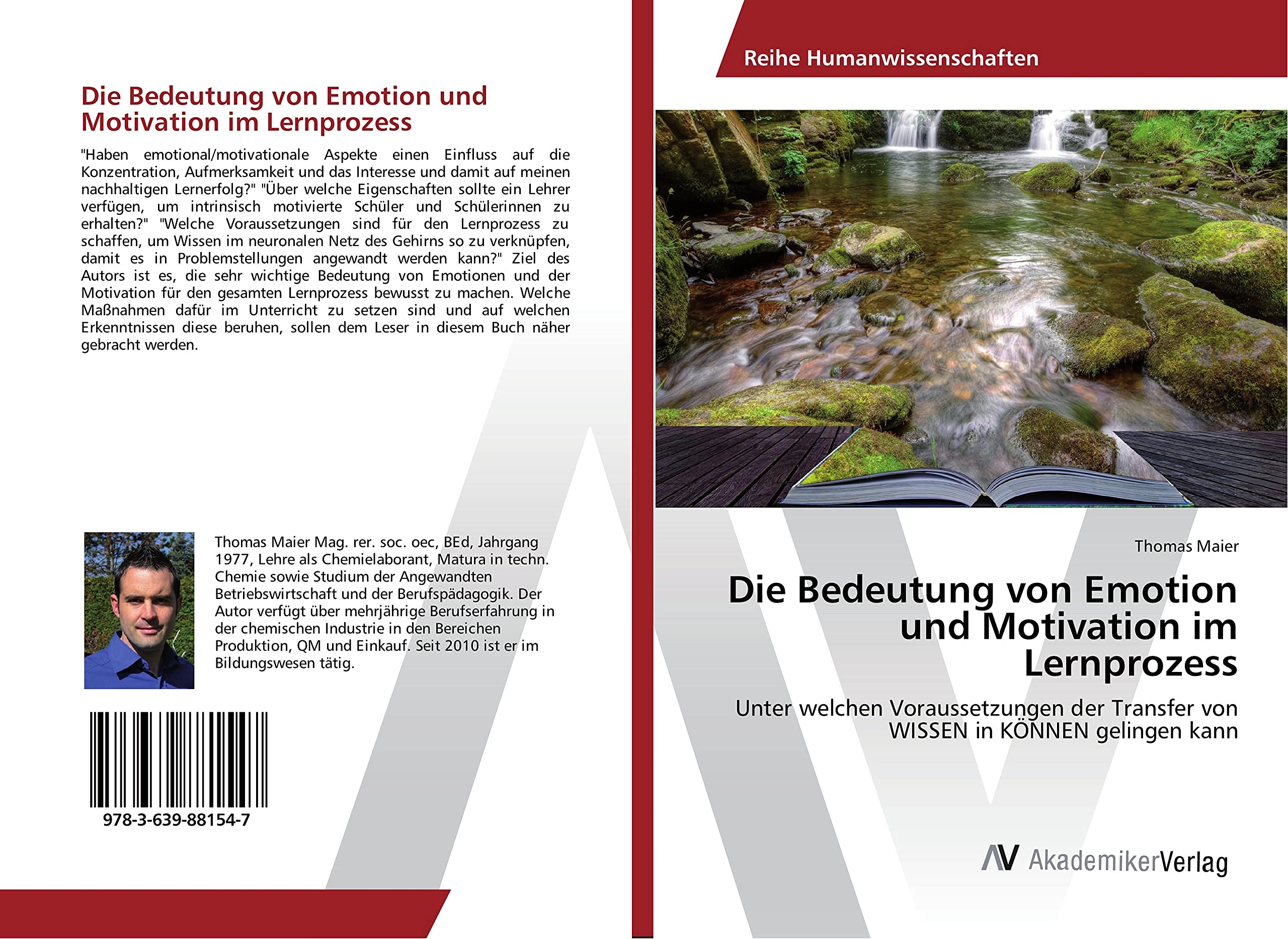Die Bedeutung von Emotion und Motivation im Lernprozess: Unter welchen Voraussetzungen der Transfer von WISSEN in KÖNNEN gelingen kann
