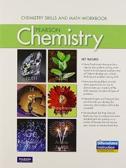 CHEMISTRY 2012 STUDENT EDITION CHEMISTRY SKILLS AND MATH WORKBOOK GRADE 11