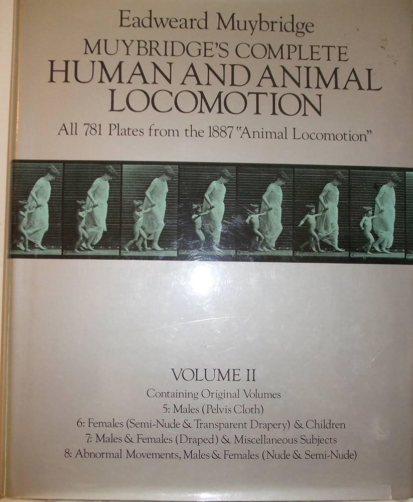 マイブリッジ　Human and Animal Locomotion Muybridge's Complete Human and Animal Locomotion, Vol. II