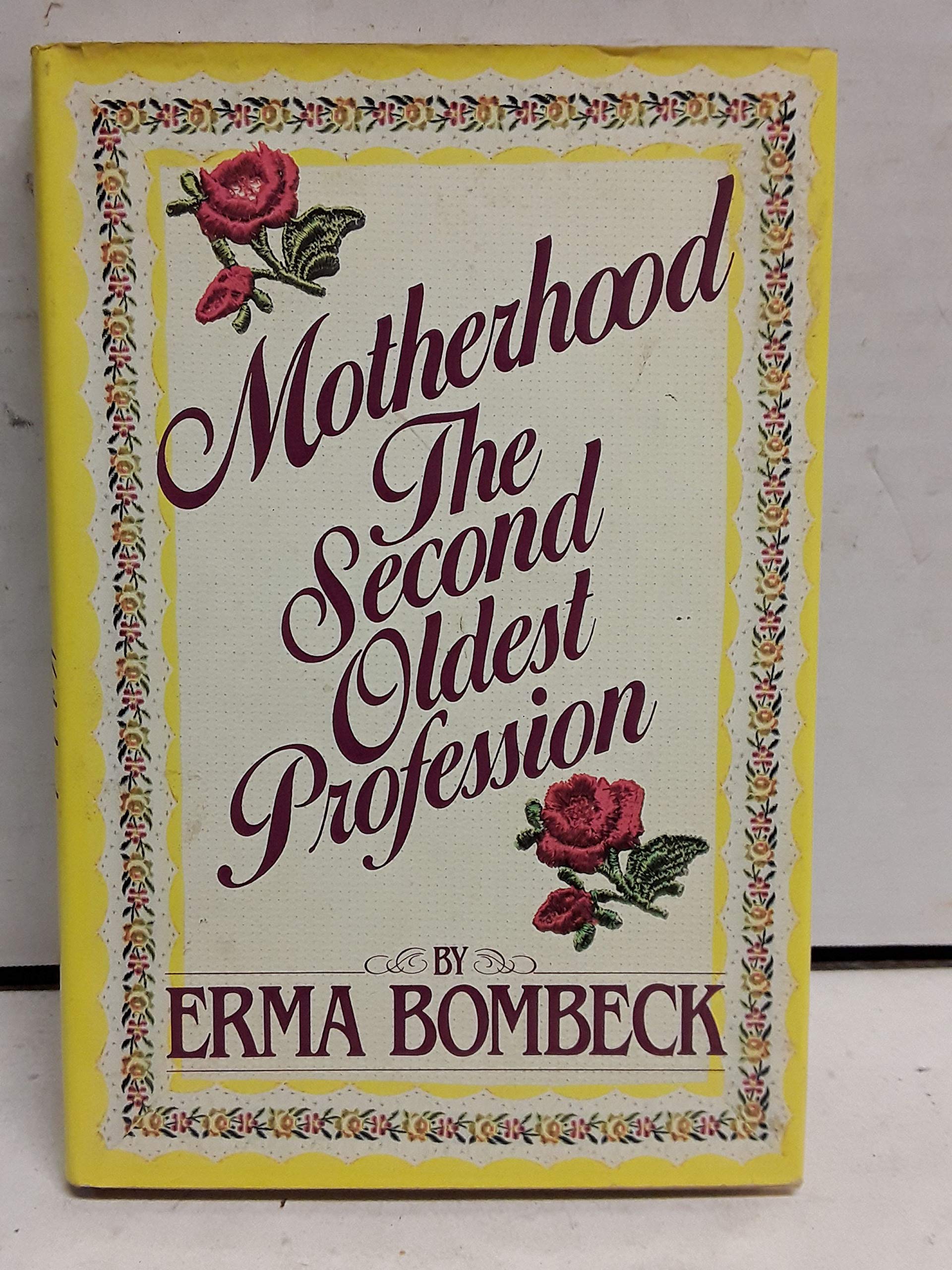 Motherhood: The Second Oldest Profession