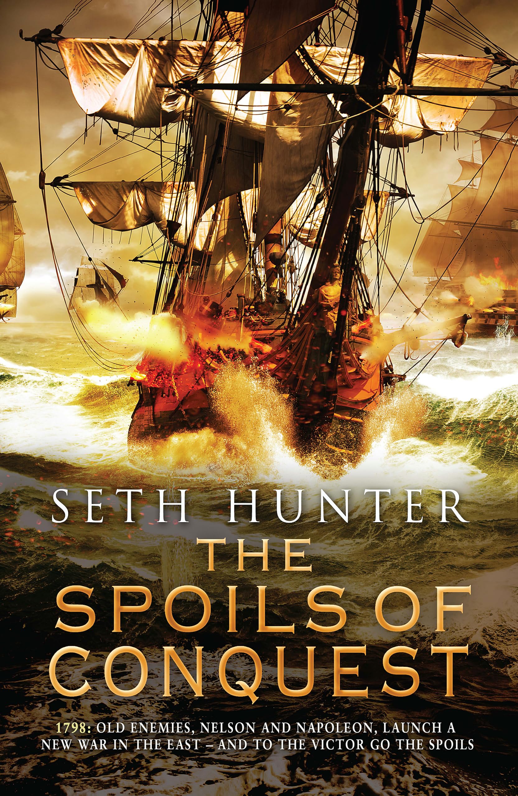 The Spoils of Conquest: A fast-moving naval adventure in the rise of the British Empire