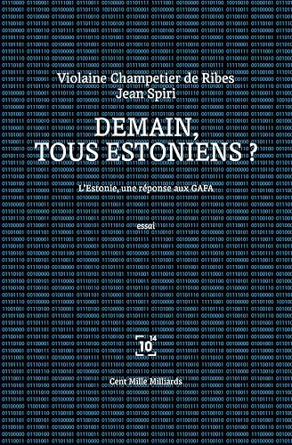 Demain, tous Estoniens ?: L'Estonie, une réponse aux GAFA