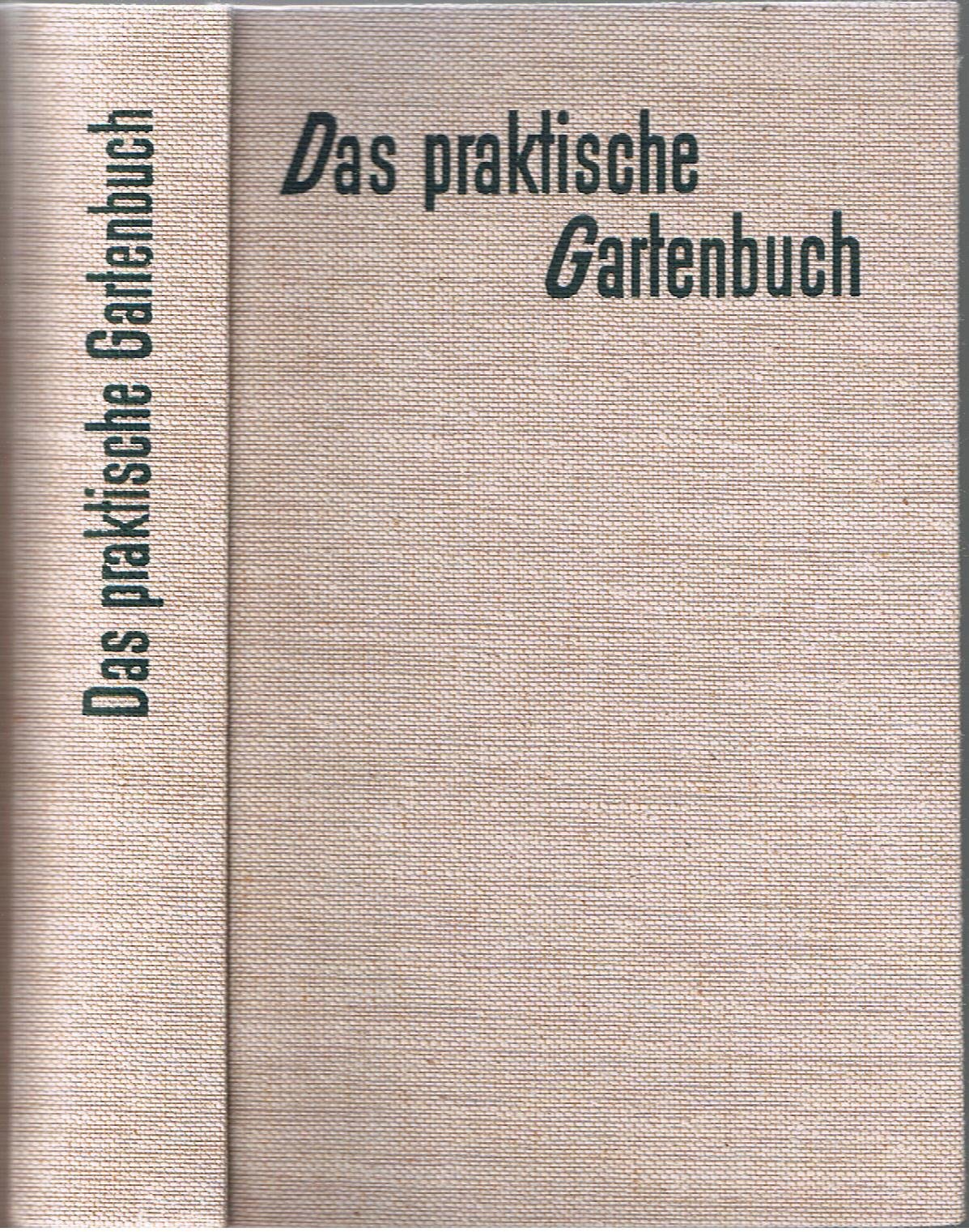 Das praktische Gartenbuch. Praktische Ratgeber