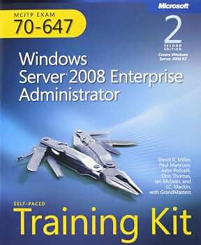 MCITP Self–Paced Training Kit (Exam 70–647) – Windows Server 2008