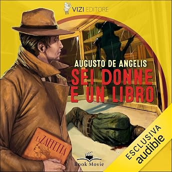 Sei donne e un libro Audiolibro di Augusto De Angelis episode artwork