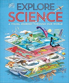 Explore: Science: A Visual Journey Through Our World