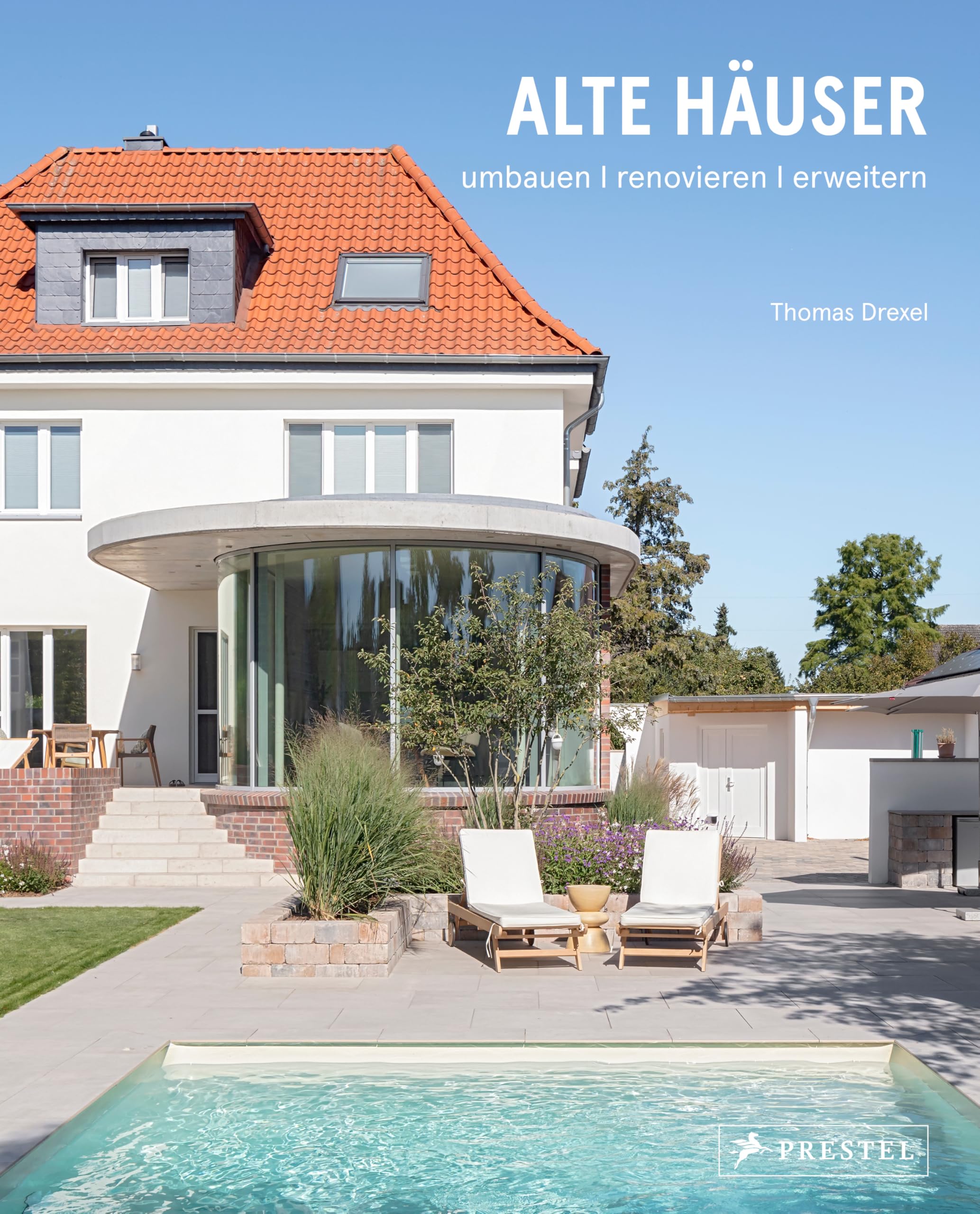 Alte Häuser. Umbauen, renovieren, erweitern: 27 vorbildhafte Projekte: Einfamilienhäuser, Bauern- und Dorfhäuser, Stadthäuser, Umnutzungen. Mit 200 Farbabbildungen und 60 Grundrissen