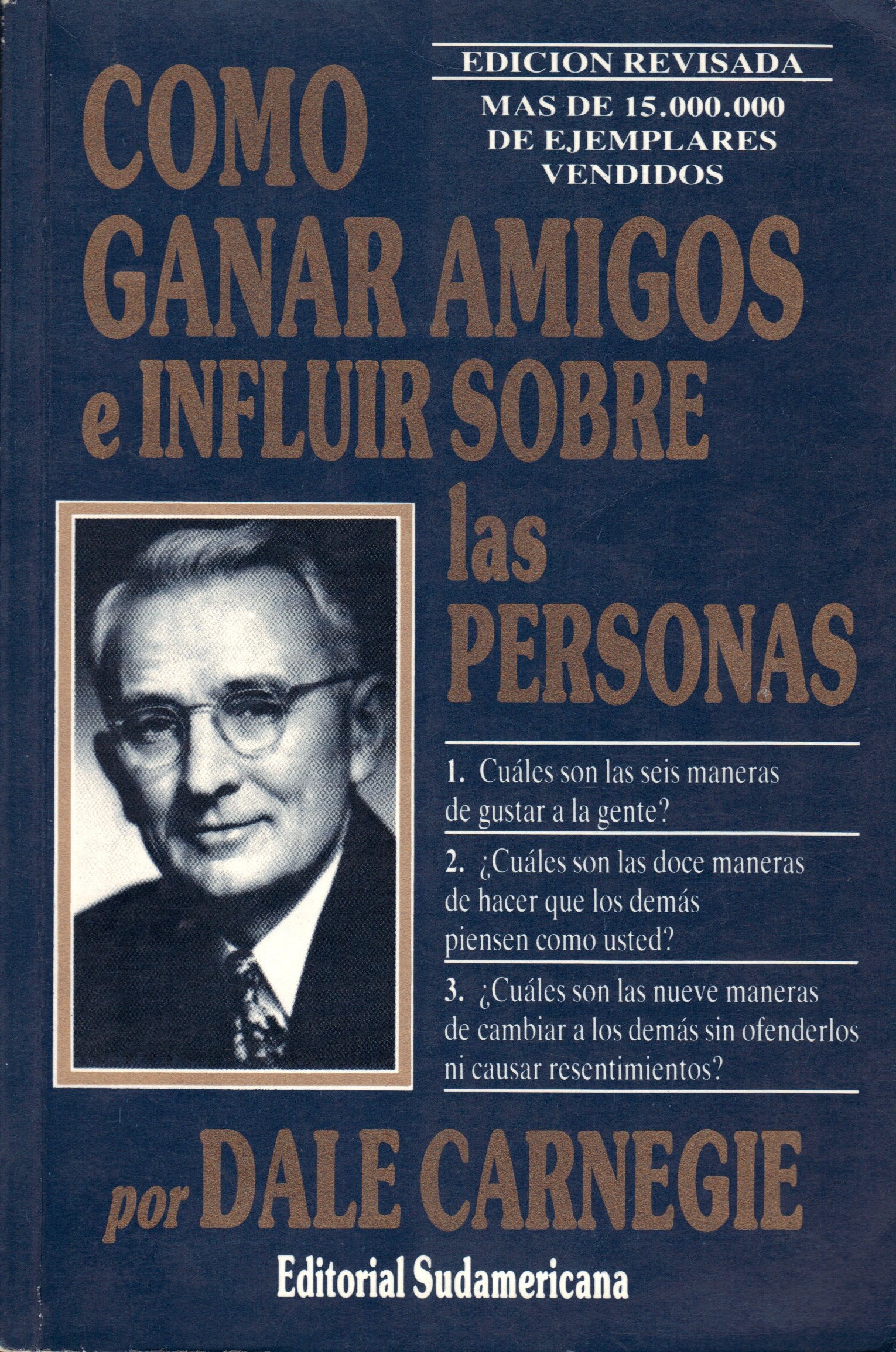 Como Ganar Amigos E Influir Sobre Las Personas/ How to Win Friends and Influence People (Autoayuda / Self-Help) (Spanish Edition)