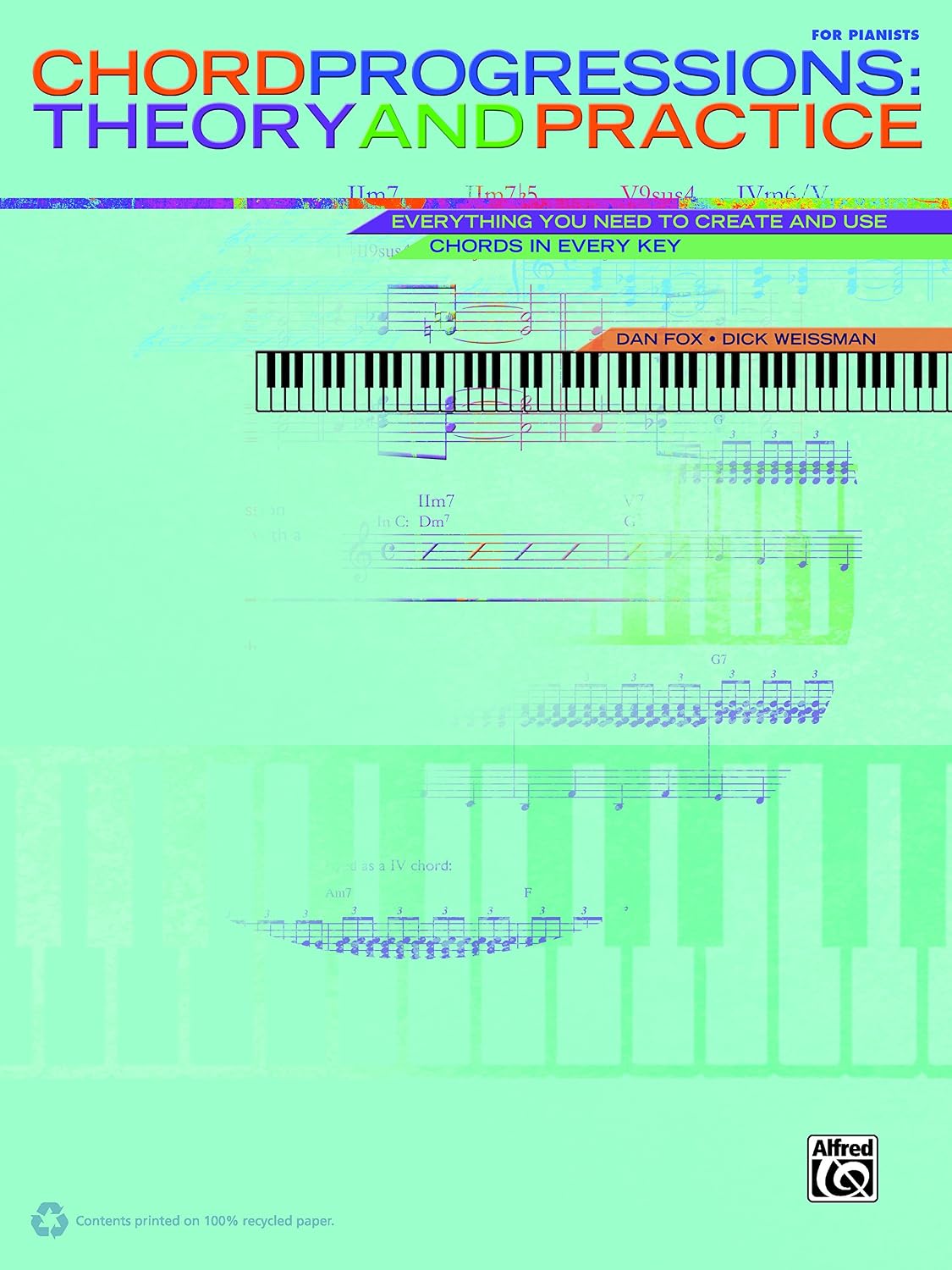 Chord Progressions: Theory and Practice: Everything You Need to Create and Use Chords in Every Key