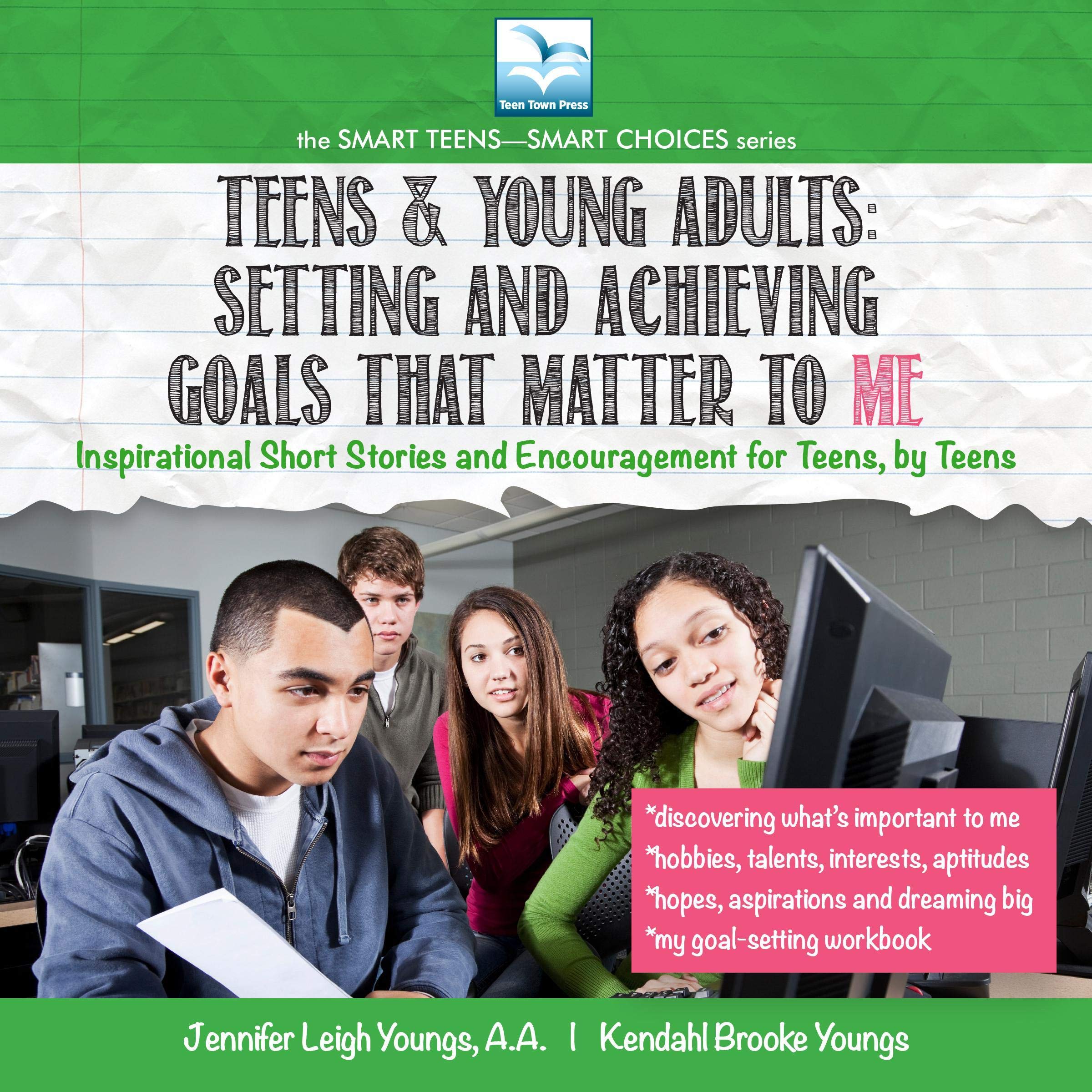Teens & Young Adults: Setting and Achieving Goals That Matter to Me