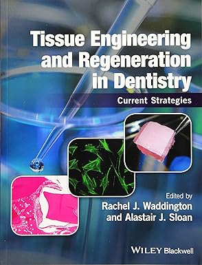 Tissue Engineering And Regeneration In Dentistry Current Strategies (Pb 2017)