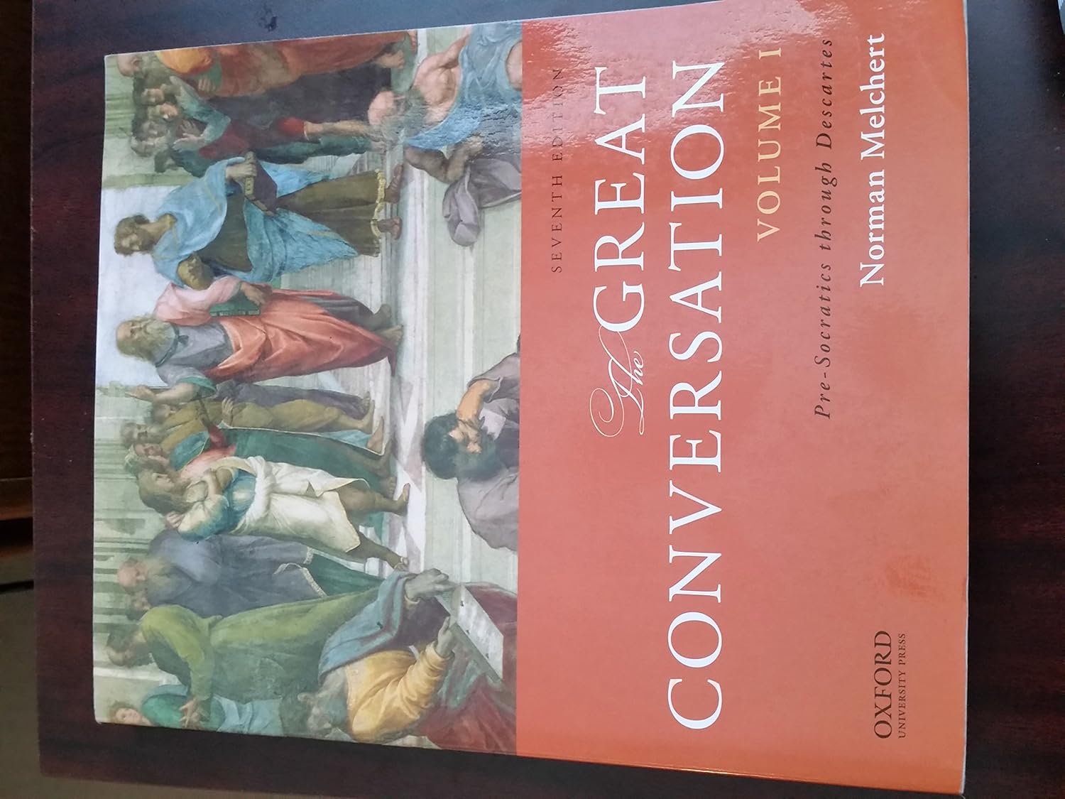 The Great Conversation Volume I Pre Socratics Through Descartes
